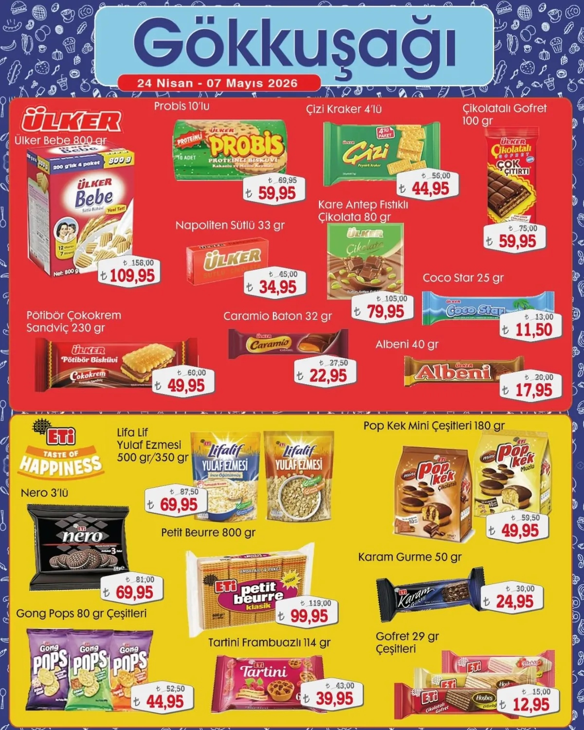 Gökkuşağı Gökkuşağı Market 24 Nisan 2026 Aktüel Kataloğu sayfa 8: Ülker Proteinli Probis Bisküvi Kakaolu Ve Muz Kırmalı 10 Adet, Ülker Napoliten Sütlü Çikolata 33 Gr