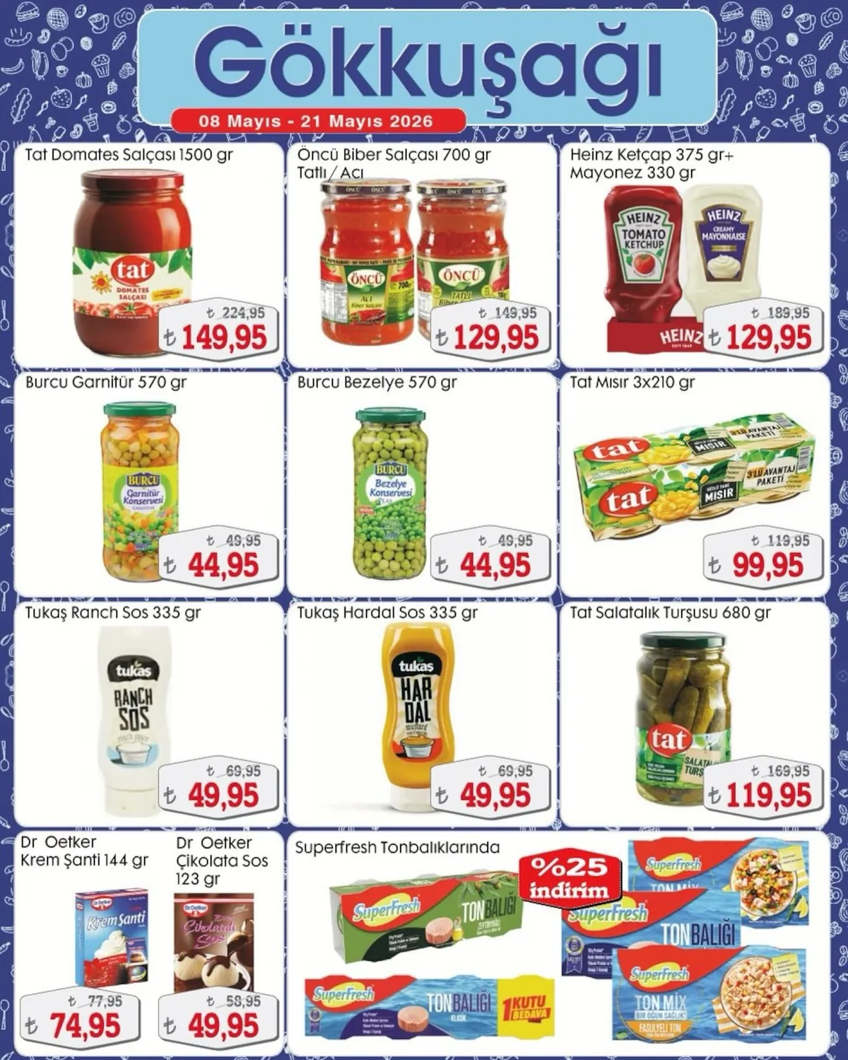 Gökkuşağı Gökkuşağı Market 8 Mayıs 2026 Aktüel Kataloğu sayfa 7: Tat 3'Lü Avantaj Paketi Mısır, Burcu Garnitür Konservesi 570 Gr