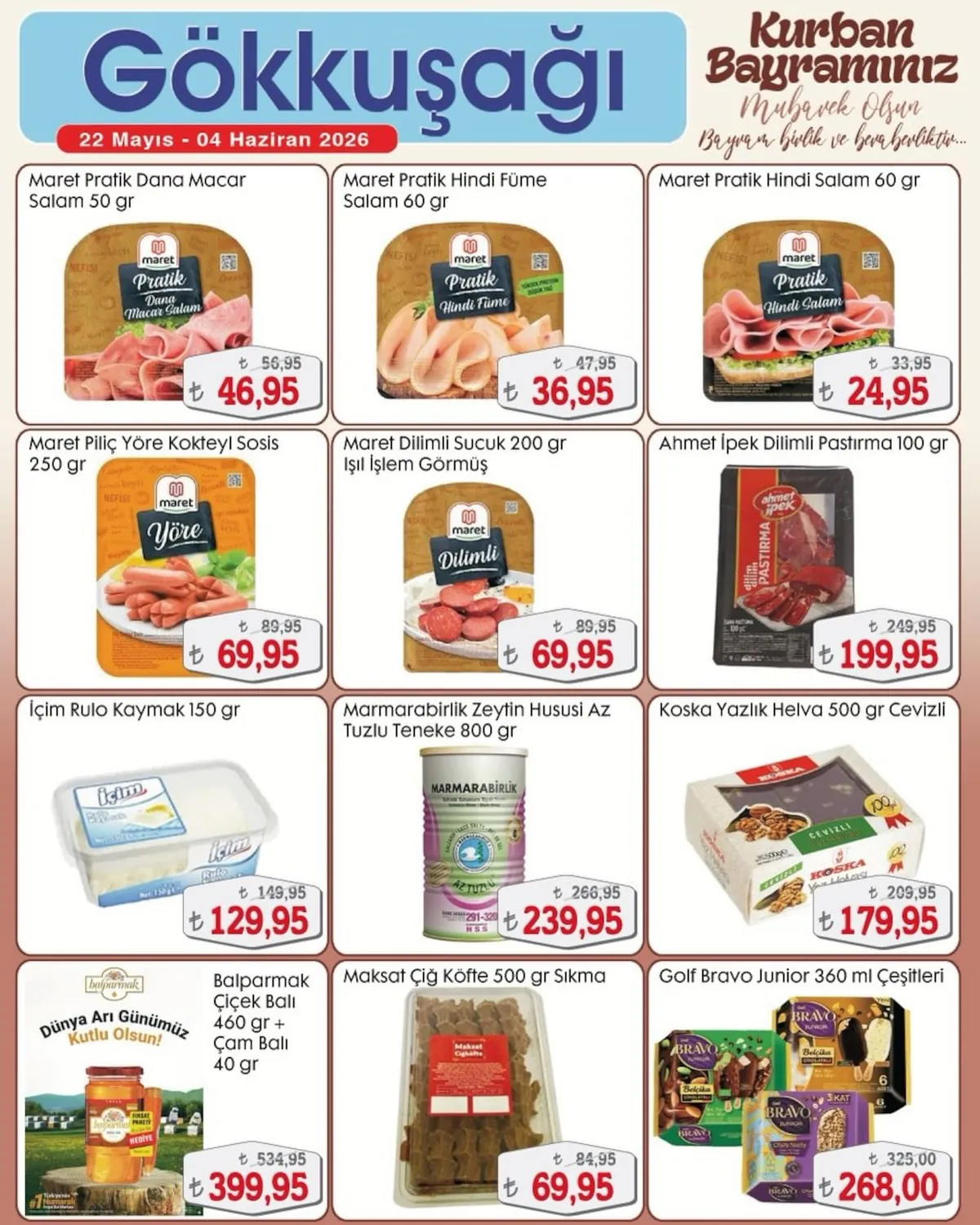 Gökkuşağı Gökkuşağı Market 22 Mayıs 2026 Aktüel Kataloğu sayfa 11: Balparmak Çiçek Balı 460Gr + Çam Balı 40Gr, Maret Dilimli Sucuk 200Gr Işıl İşlem Görmüş
