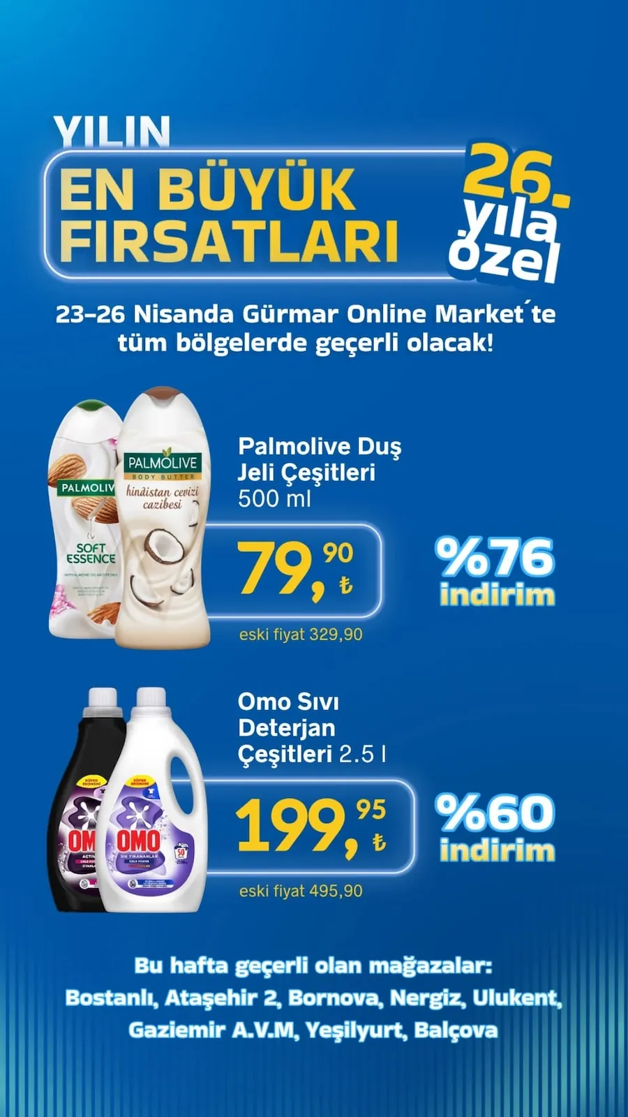 Gürmar Gürmar 23 Nisan 2026 Aktüel Kataloğu sayfa 1: Omo Sıvı Deterjan Çeşitleri 2.5 L, Palmolive Duş Jeli Çeşitleri 500 Ml