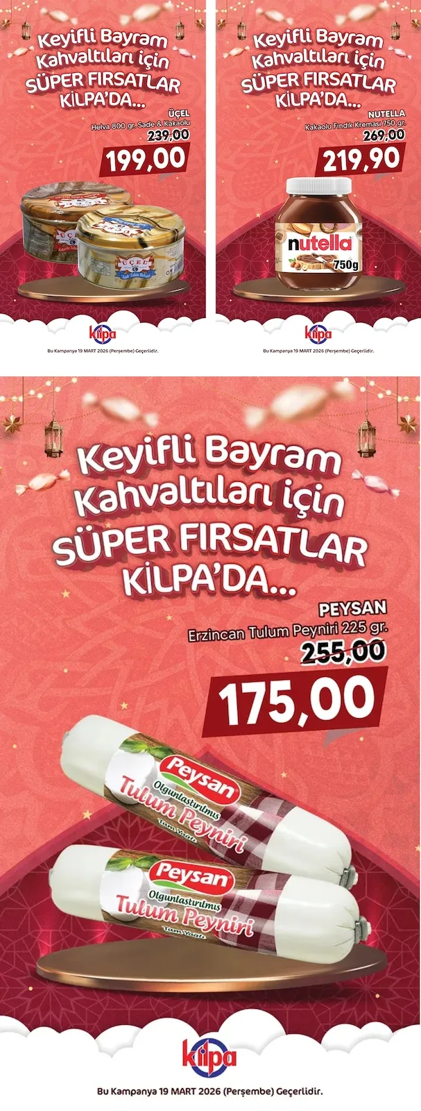 Kilpa Kilpa Market 19 Mart 2026 Aktüel Kataloğu sayfa 2: Üçel Helva 800 Gr. Sade & Kakaolu, Nutella Kakaolu Fındık Kreması 750 Gr.