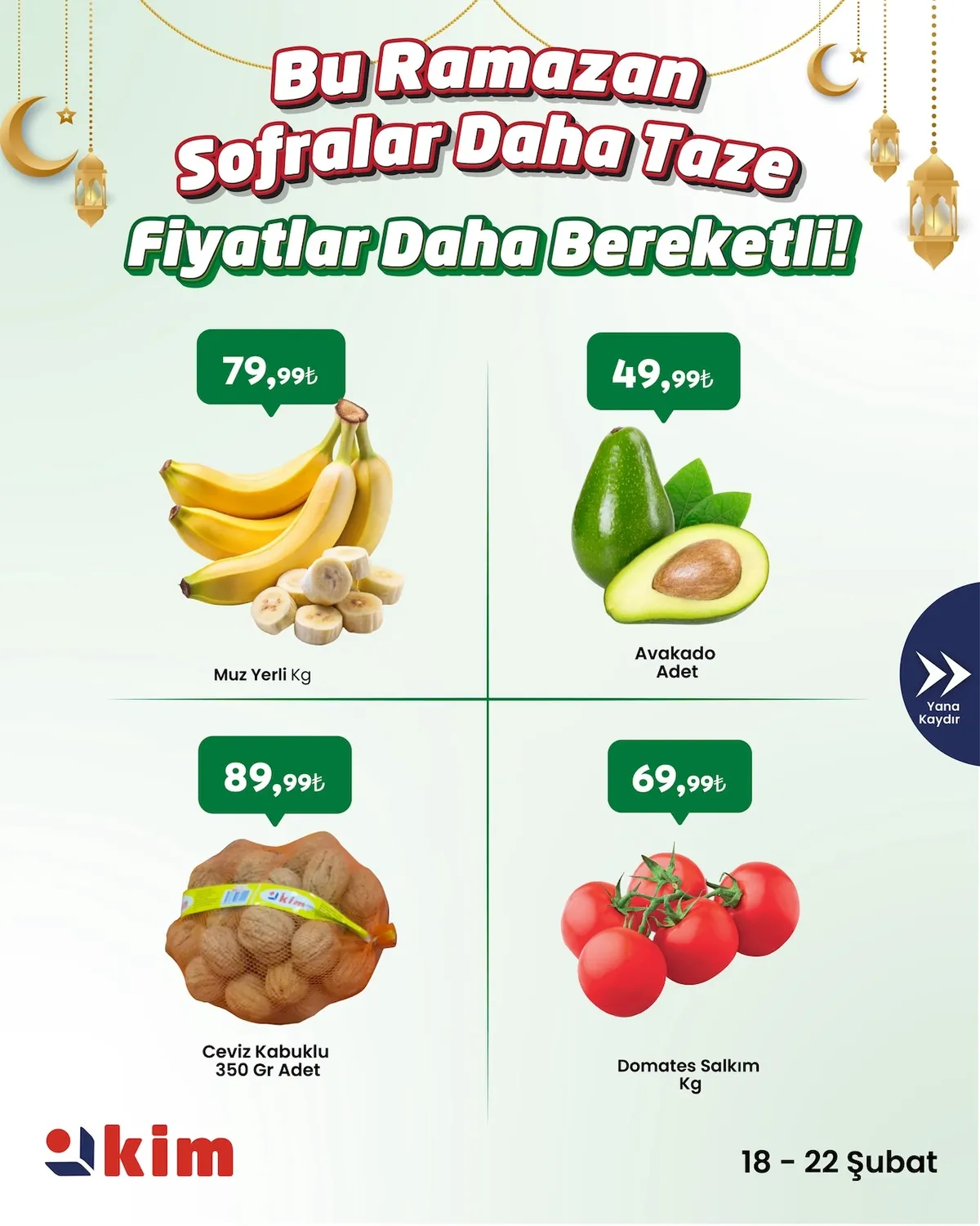 Kim Kim Market 18 Şubat 2026 Aktüel Kataloğu sayfa 2: Domates Salkım Kg, Ceviz Kabuklu 350 Gr Adet