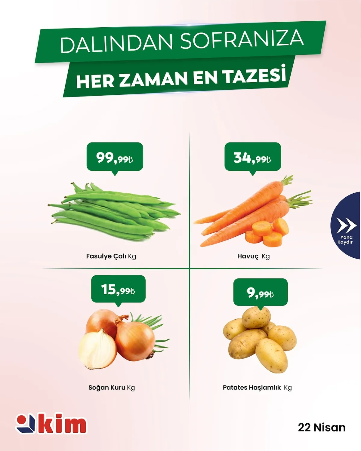 Kim Kim Market 22 Nisan 2026 Aktüel Kataloğu sayfa 5: Patates Haşlamalık Kg, Soğan Kuru Kg