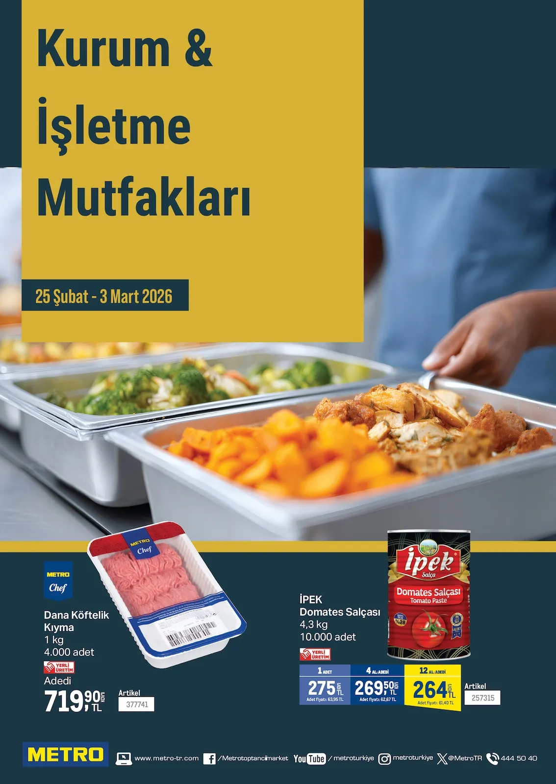 Metro Metro 25 Şubat 2026 Aktüel Kataloğu sayfa 1: İpek Domates Salçası 4,3 Kg, Metro Chef Dana Köftelik Kıyma 1 Kg