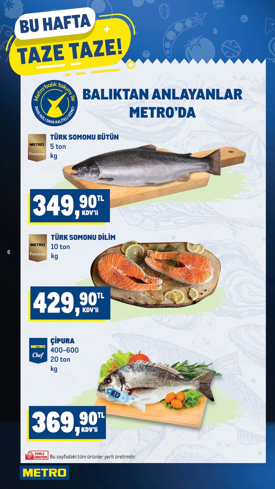 Metro Metro 13 Mayıs 2026 Aktüel Kataloğu sayfa 6: Metro Chef Çipura 400-600, Metro Premium Türk Somonu Dilim