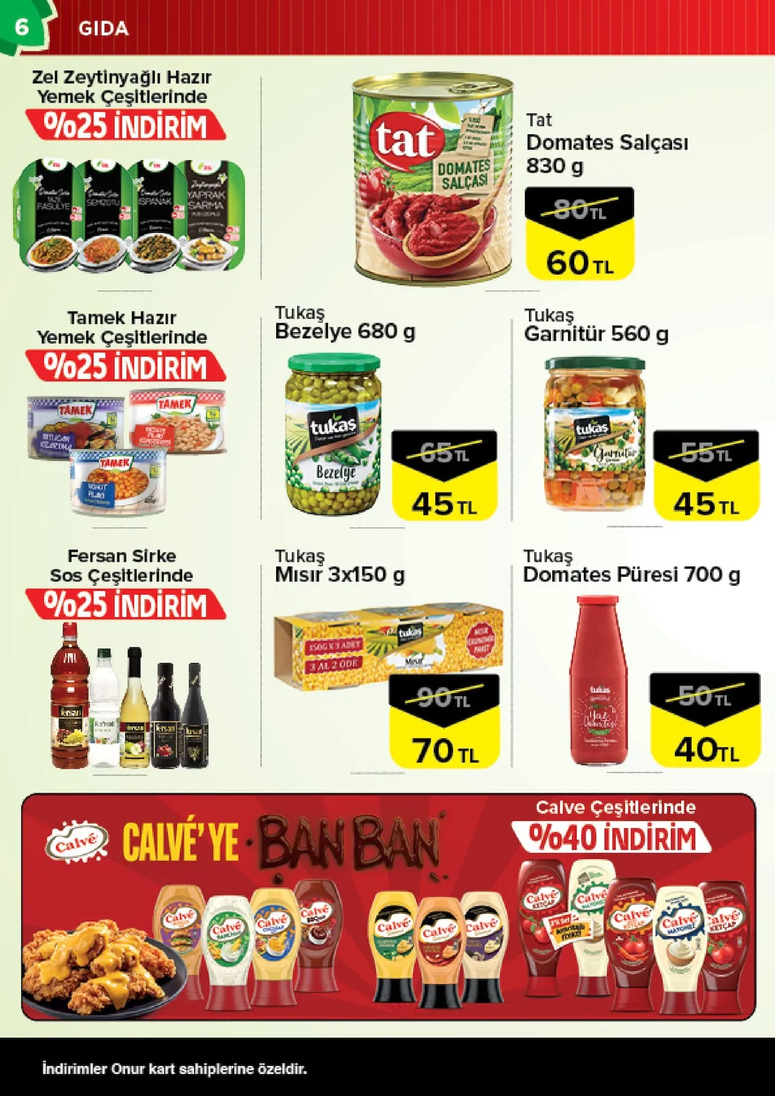 Onur Onur Market 10 Şubat 2026 Aktüel Kataloğu sayfa 6: Tat Domates Salçası 830 G, Tukaş Bezelye 680 G