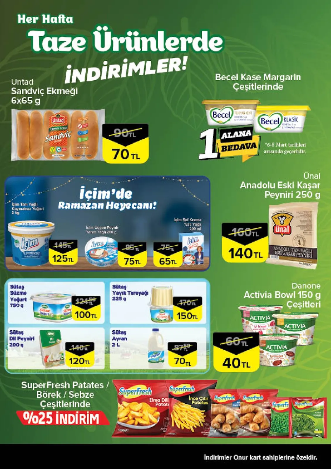 Onur Onur Market 5 Mart 2026 Aktüel Kataloğu sayfa 3: Içim Üçgen Peynir Yarım Yağlı 200 G, Sütaş Yayık Tereyağı 225 G