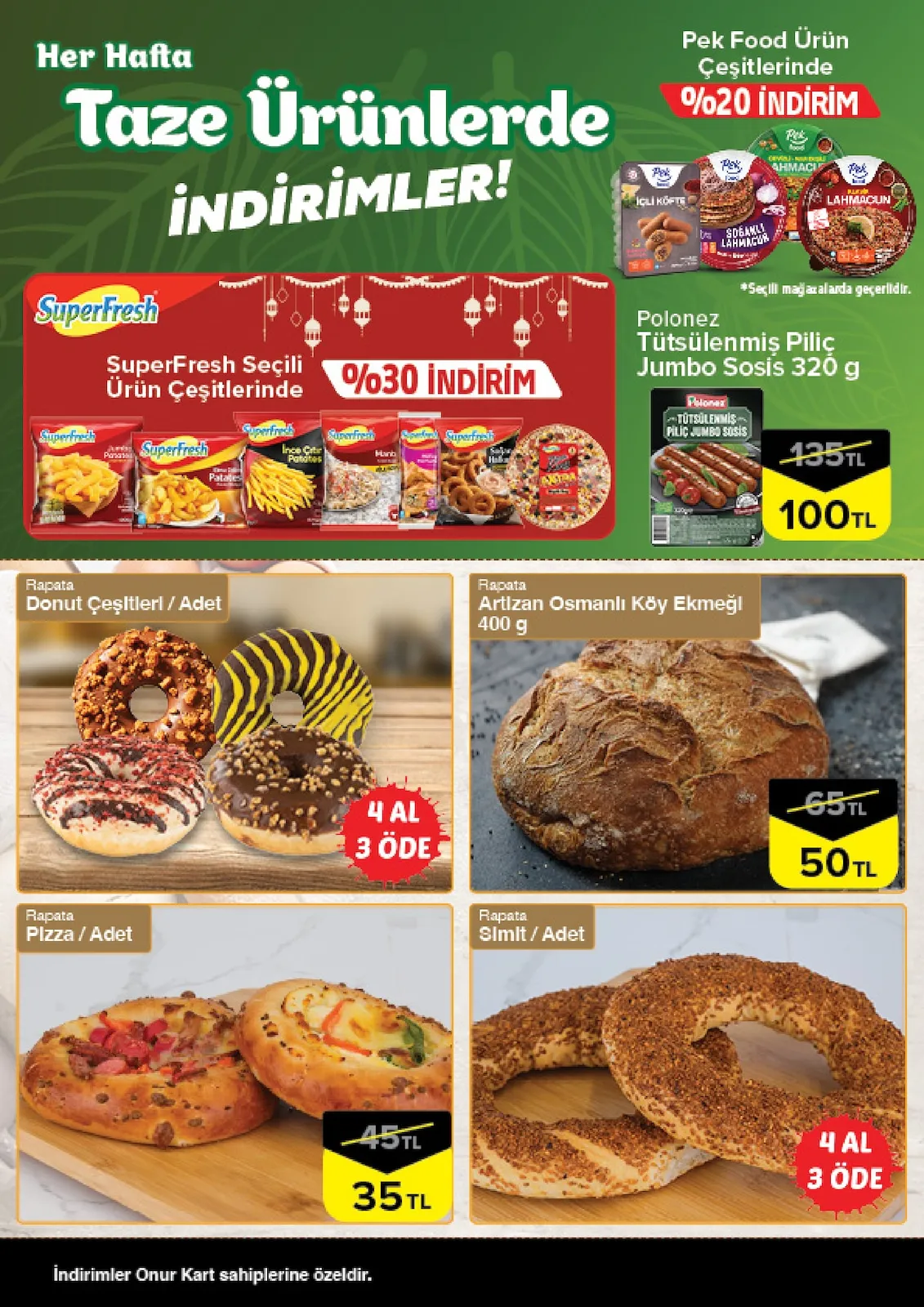 Onur Onur Market 19 Mart 2026 Aktüel Kataloğu sayfa 4: Rapata Artizan Osmanlı Köy Ekmeği 400 G, Rapata Pizza / Adet