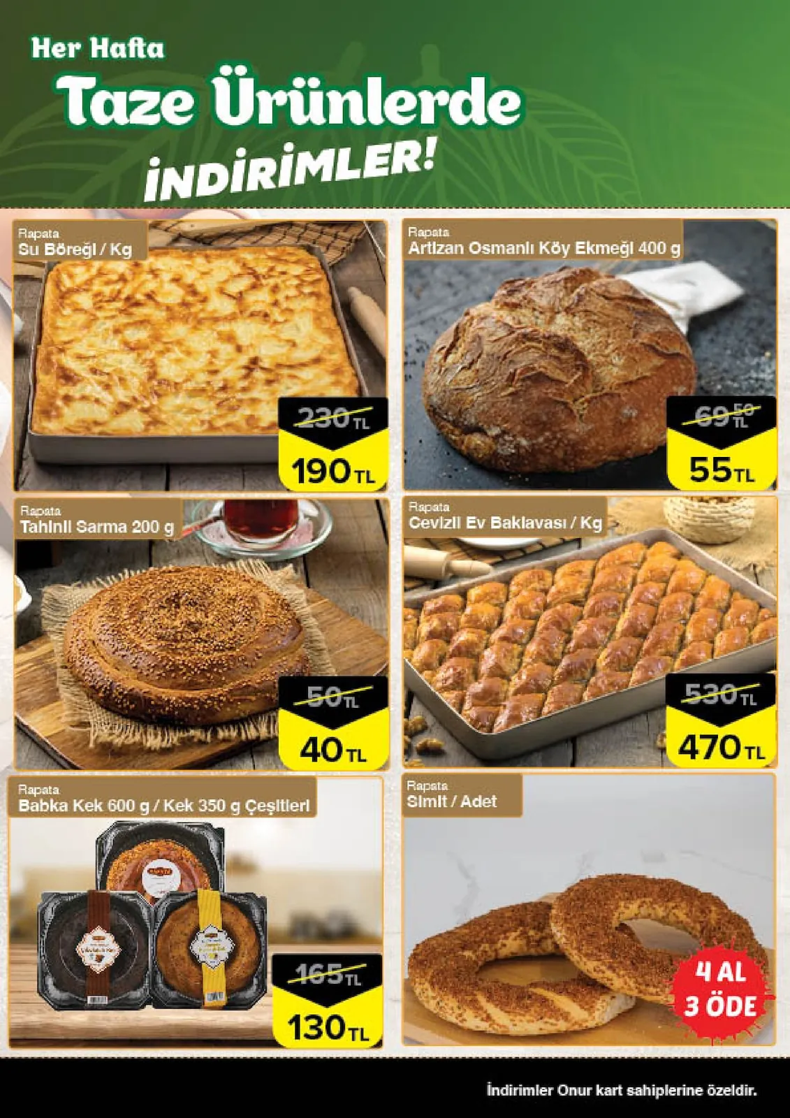 Onur Onur Market 7 Mayıs 2026 Aktüel Kataloğu sayfa 4: Rapata Artizan Osmanlı Köy Ekmeği 400G, Rapata Cevizli Ev Baklavası / Kg