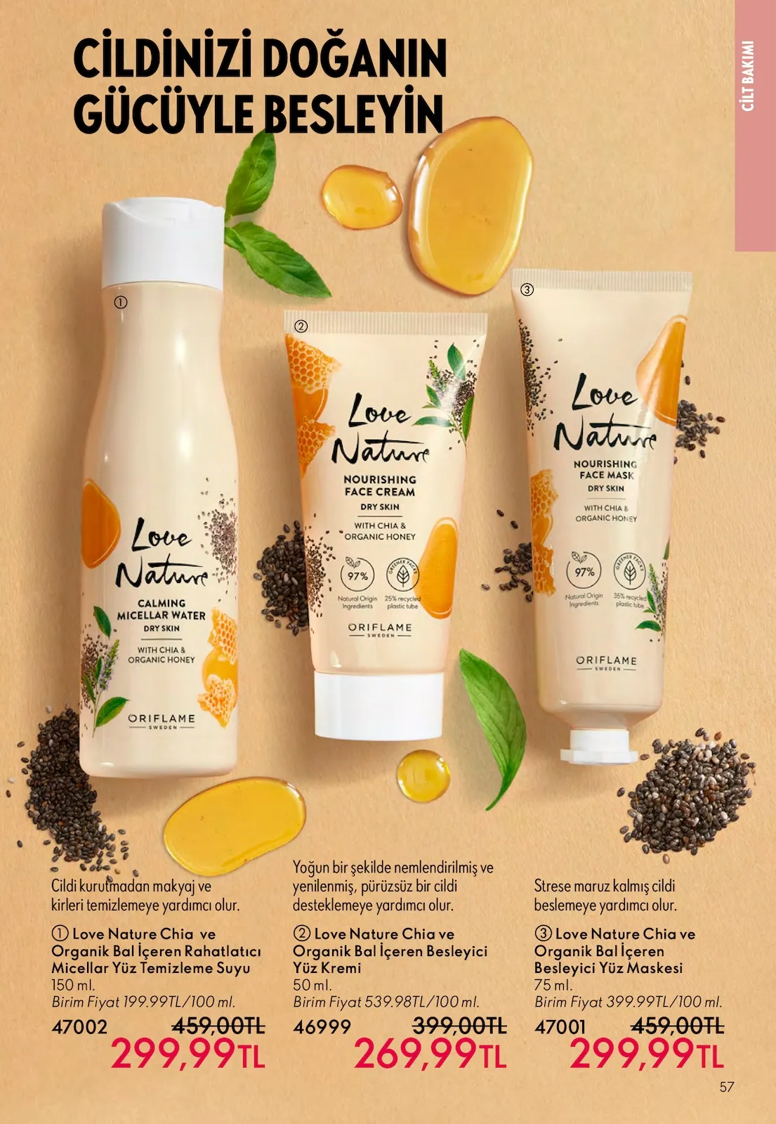 Oriflame Oriflame 1 Mart 2026 Aktüel Kataloğu sayfa 57: Love Nature Chia Ve Organik Bal İçeren Besleyici Yüz Maskesi 75 Ml, Love Nature Chia Ve Organik Bal İçeren Rahatlatıcı Micellar Yüz Temizleme Suyu 150 Ml