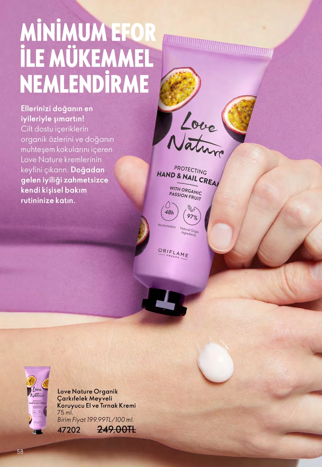 Oriflame Oriflame 1 Mart 2026 Aktüel Kataloğu sayfa 58: Love Nature Organik Çarkıfelek Meyveli Koruyucu El Ve Tırnak Kremi 75 Ml, Love Nature Organik Çarkıfelek Meyveli Koruyucu El Ve Tırnak Kremi 75 Ml