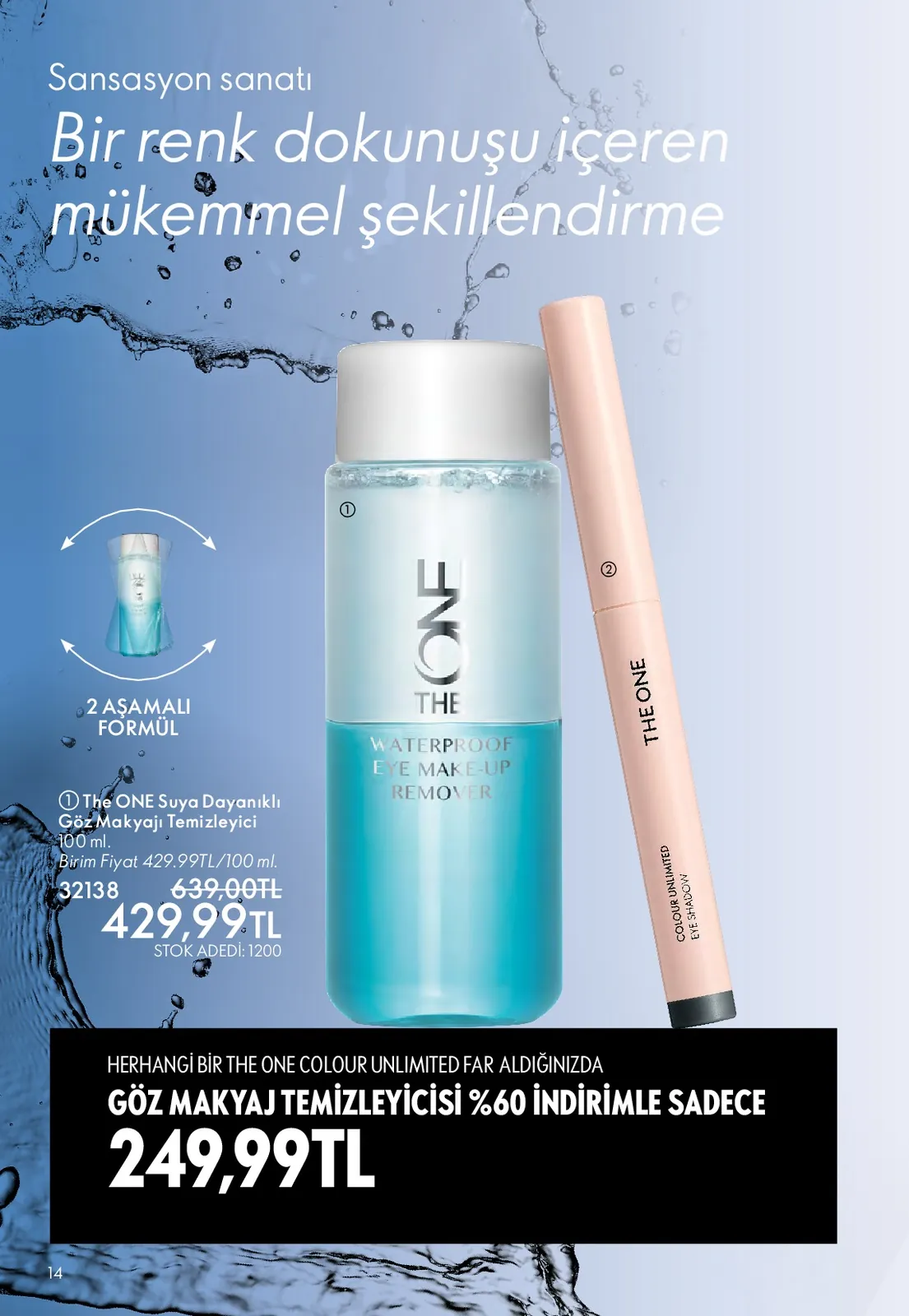 Oriflame Oriflame 1 Mayıs 2026 Aktüel Kataloğu sayfa 14: The One Suya Dayanıklı Göz Makyajı Temizleyici 100Ml