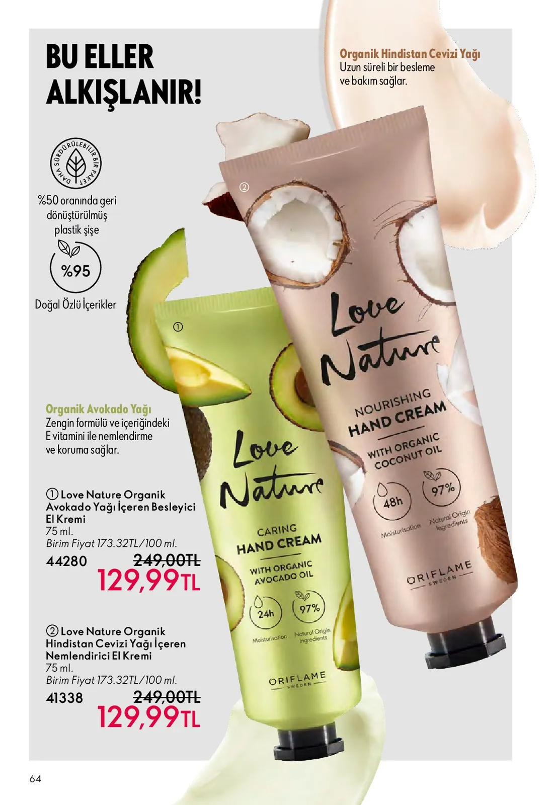 Oriflame Oriflame 1 Mayıs 2026 Aktüel Kataloğu sayfa 64: Love Nature Organik Avokado Yağı İçeren Besleyici El Kremi 75 Ml