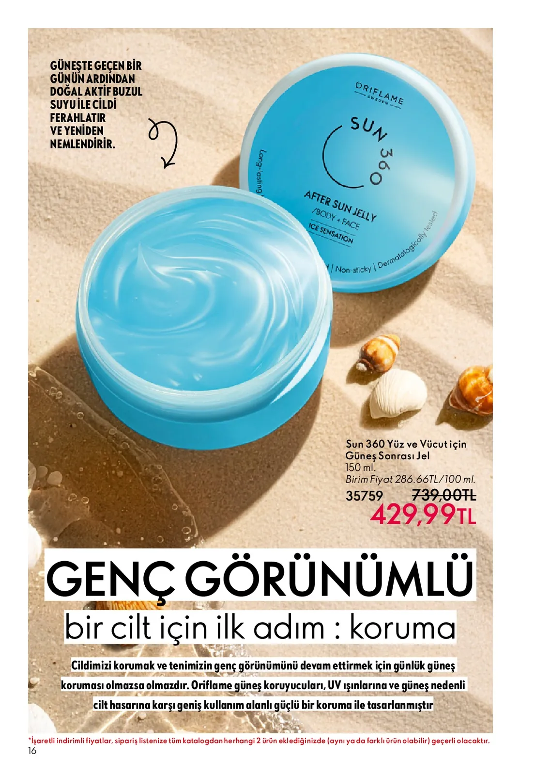 Oriflame Oriflame 1 Haziran 2026 Aktüel Kataloğu sayfa 16: Sun 360 Yüz Ve Vücut İçin Güneş Sonrası Jel 150Ml