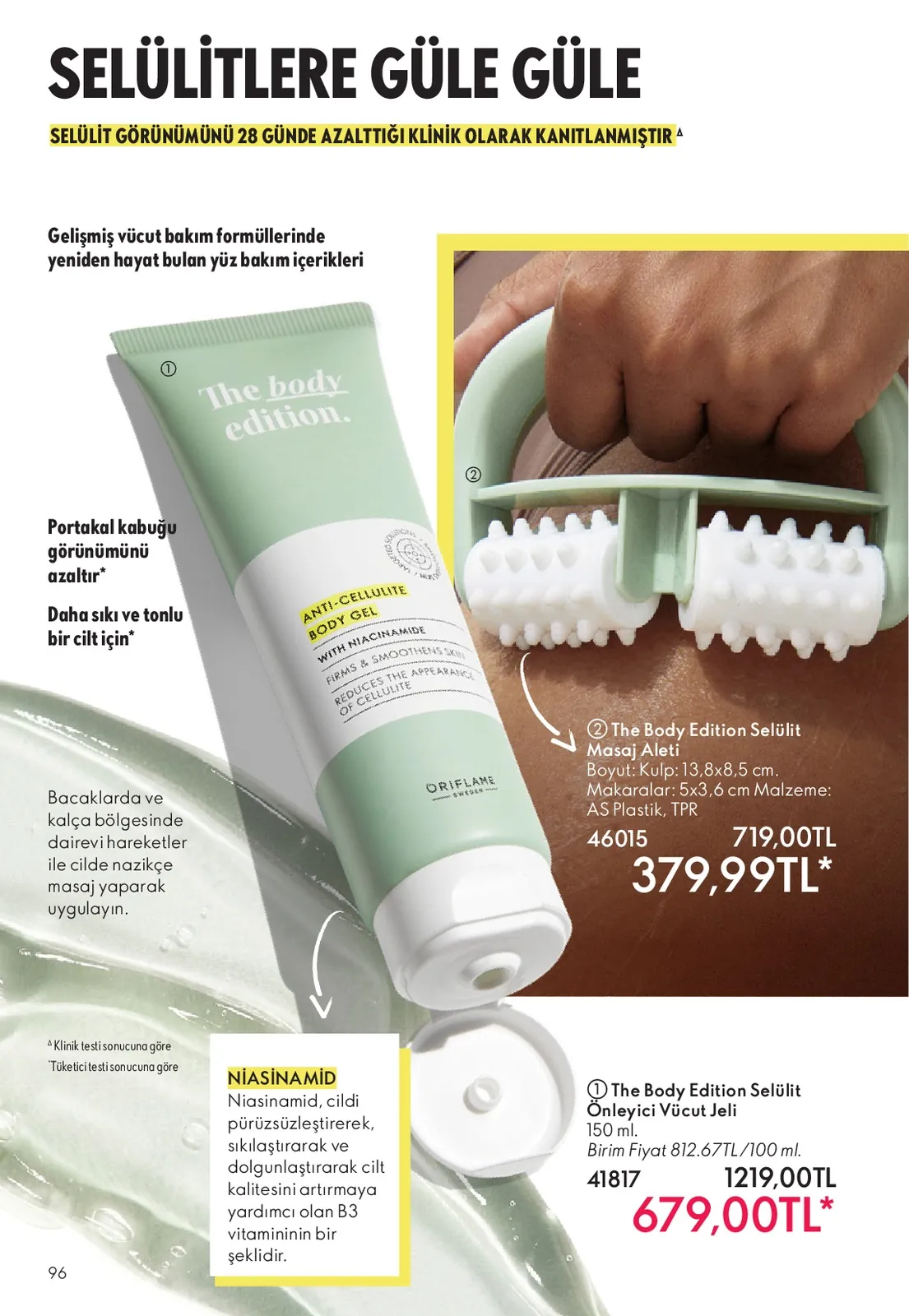 Oriflame Oriflame 1 Haziran 2026 Aktüel Kataloğu sayfa 96: The Body Edition Selülit Masaj Aleti 1 Adet, The Body Edition Selülit Önleyici Vücut Jeli 150 Ml