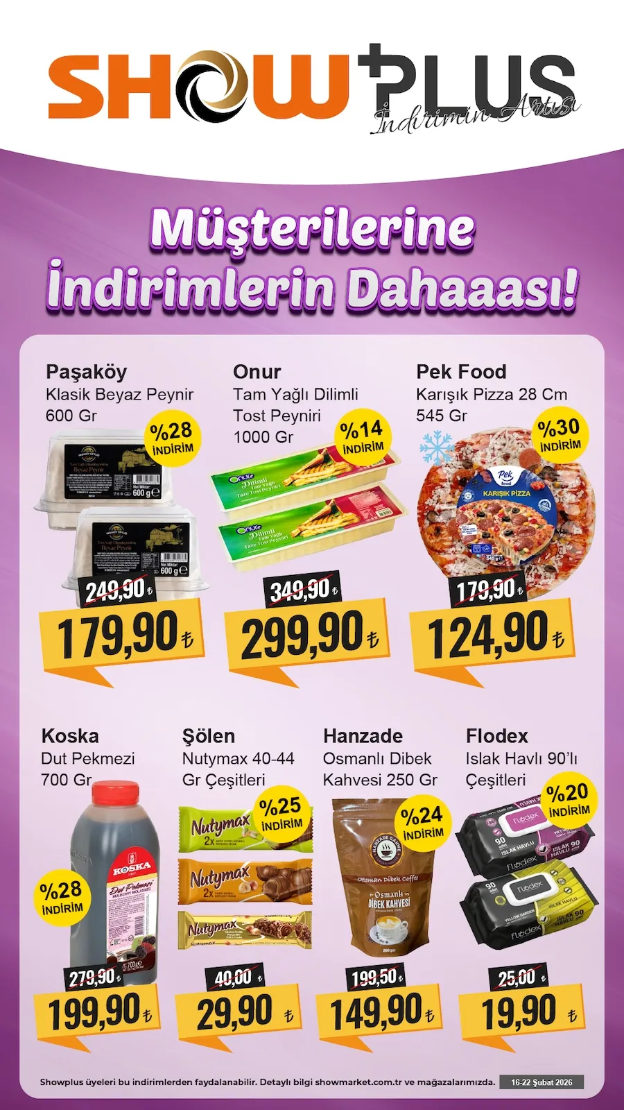 Show Show Market 16 Şubat 2026 Aktüel Kataloğu sayfa 2: Pek Food Karışık Pizza 28 Cm 545 Gr, Koska Dut Pekmezi 700 Gr
