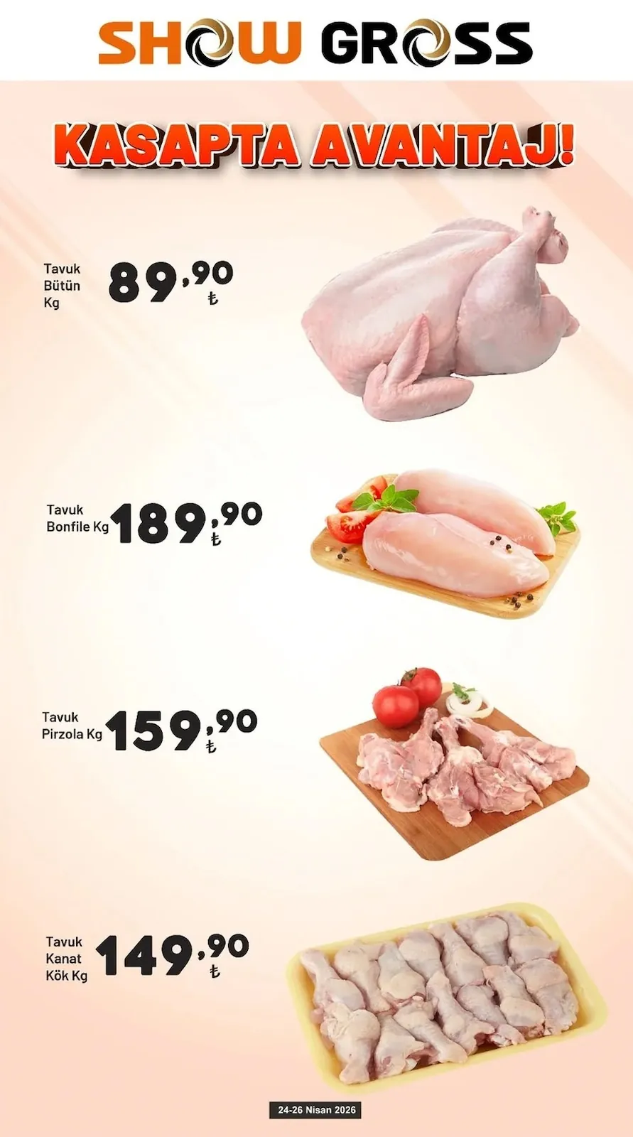 Show Show Gross 24 Nisan 2026 Aktüel Kataloğu sayfa 1: Tavuk Bonfile Kg, Tavuk Bütün Kg