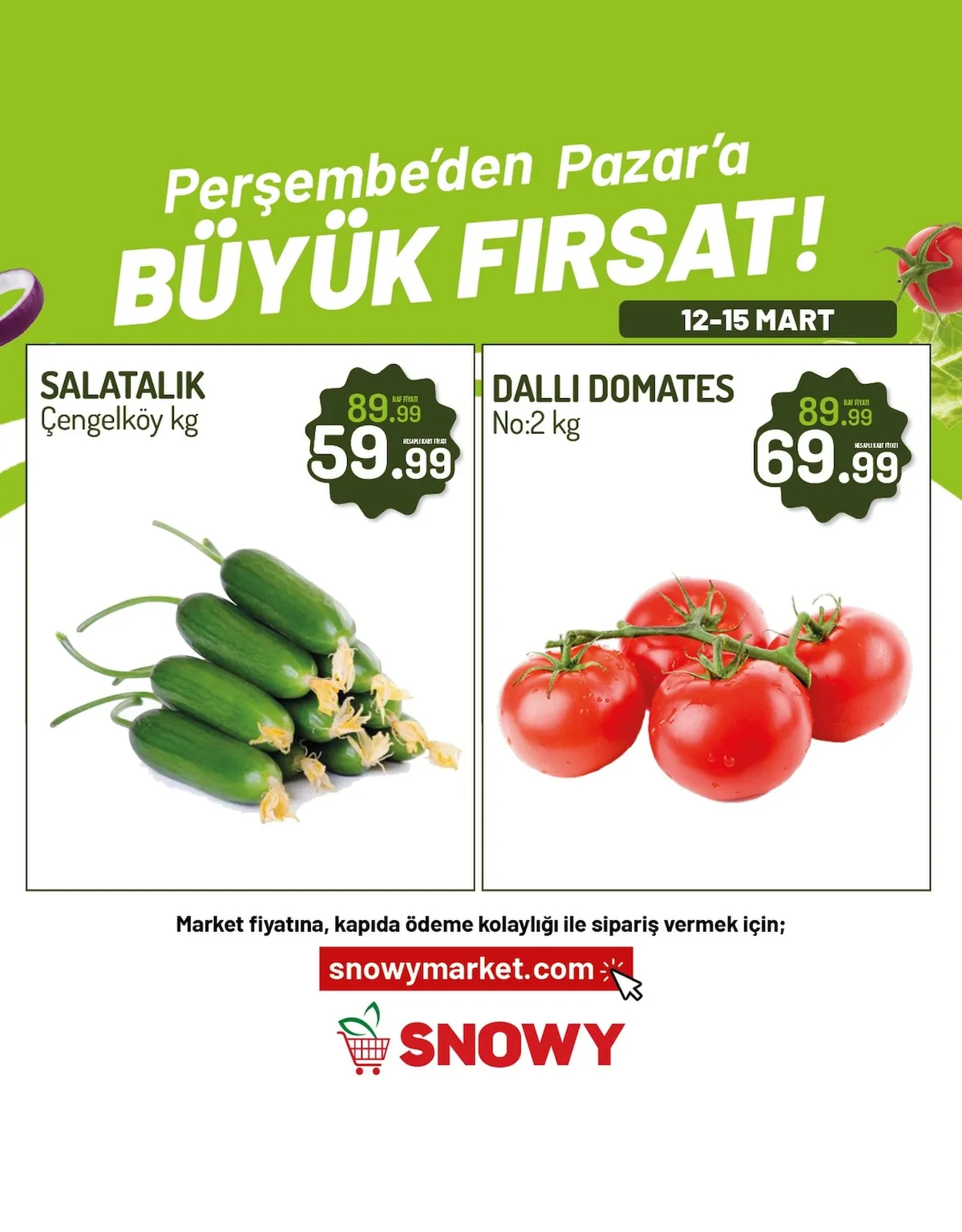 Snowy Snowy Market 12 Mart 2026 Aktüel Kataloğu sayfa 1: Salatalık Çengelköy Kg