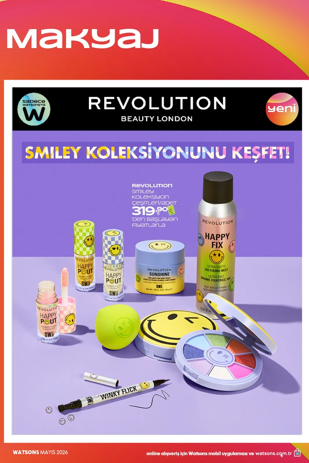 Watsons Watsons 28 Nisan 2026 Aktüel Kataloğu sayfa 16: Revolution Smiley Koleksiyonu Çeşitleri/Adet 319.90