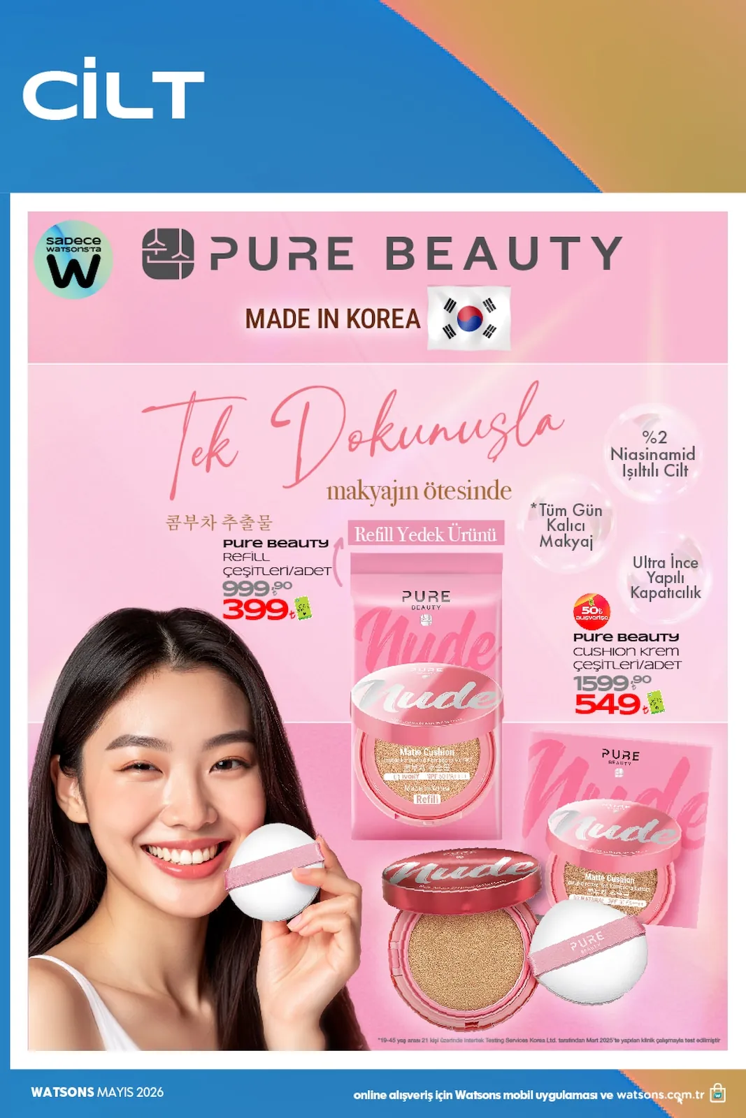 Watsons Watsons 28 Nisan 2026 Aktüel Kataloğu sayfa 18: Pure Beauty Nude Cushion Krem Çeşitleri/Adet, Pure Beauty Refill Çeşitleri/Adet