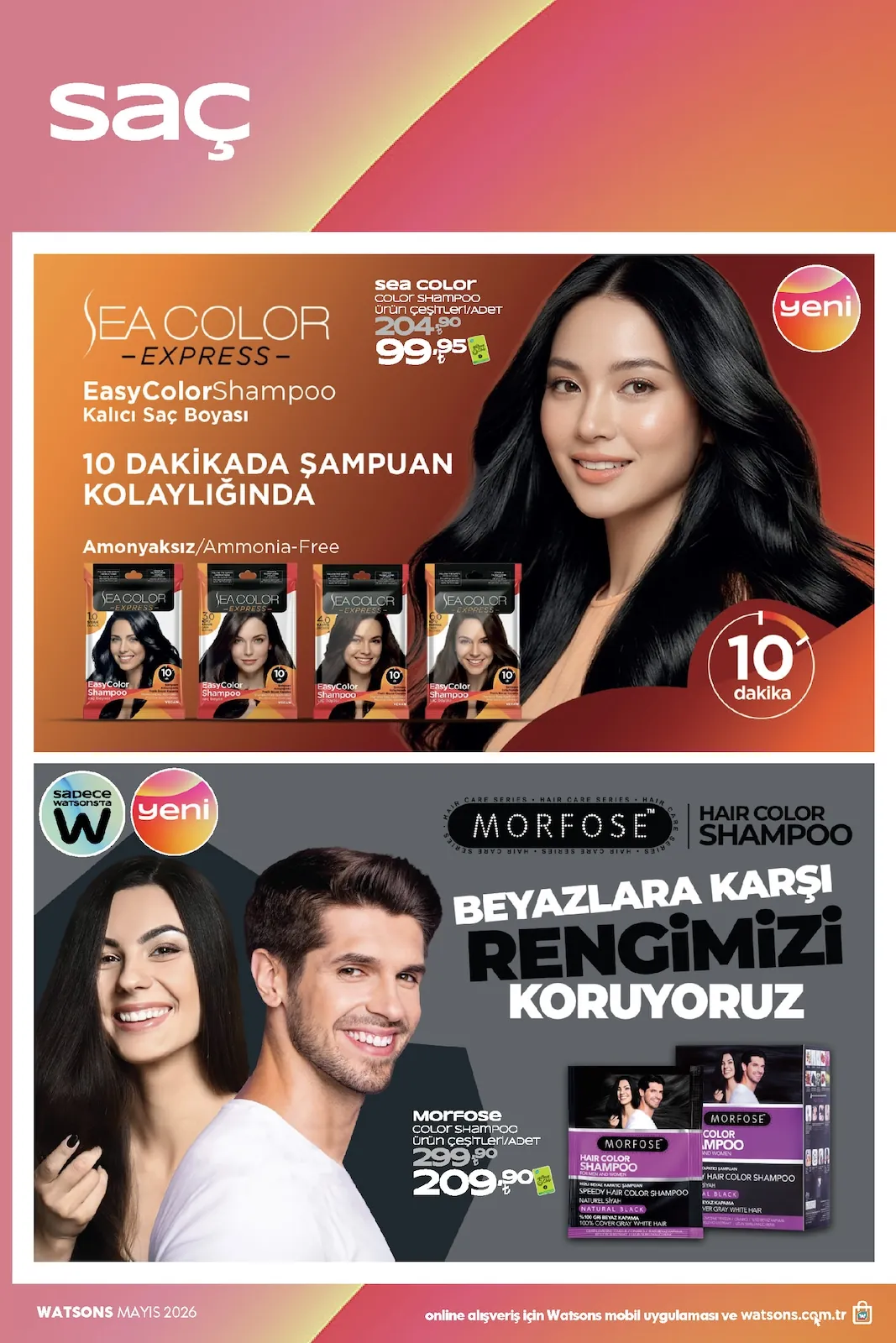 Watsons Watsons 1 Haziran 2026 Aktüel Kataloğu sayfa 39: Sea Color Express 10 Dakikada Şampuan Kolaylığında Kalıcı Saç Boyası, Morfose Hair Color Shampoo Beyazlara Karşı Rengimizi Koruyoruz