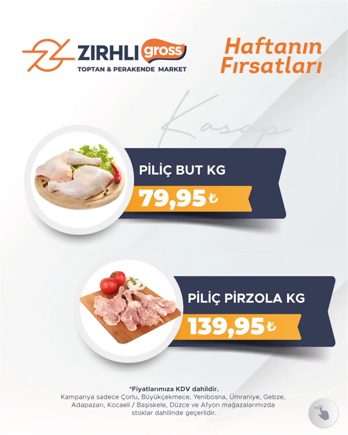 Zırhlı Zırhlı Toptan Market 24 Nisan 2026 Aktüel Kataloğu sayfa 7: Zirli Gross Piliç But Kg