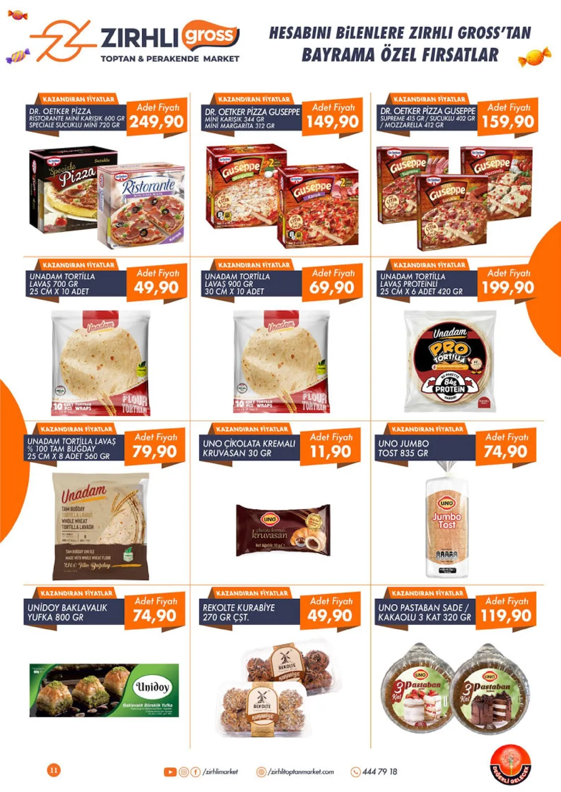 Zırhlı Zırhlı Toptan Market 22 Mayıs 2026 Aktüel Kataloğu sayfa 12: Uno Çikolata Kremali Kruvasan 30 Gr, Unadam Tortilla Lavas 900 Gr 30 Cm X 10 Adet
