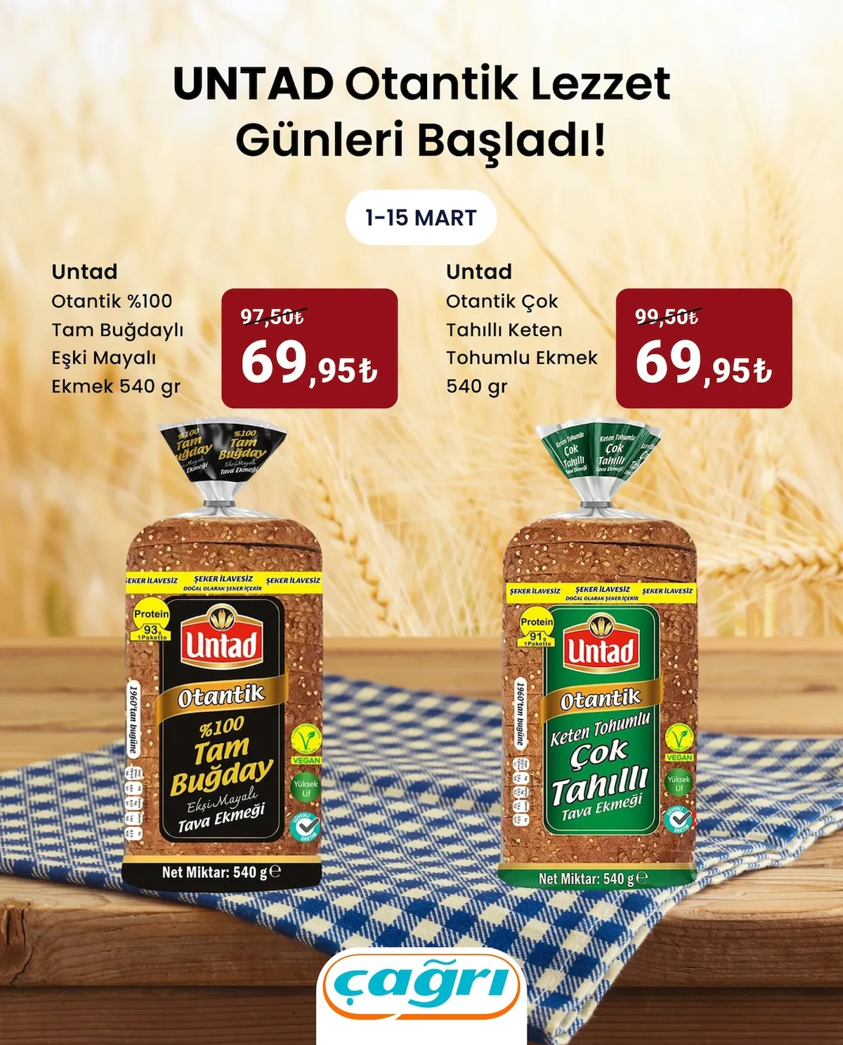 Çağrı Çağrı Market 1 Mart 2026 Aktüel Kataloğu sayfa 1: Untad Otantik %100 Tam Buğdaylı Eşki Mayalı Ekmek 540 Gr