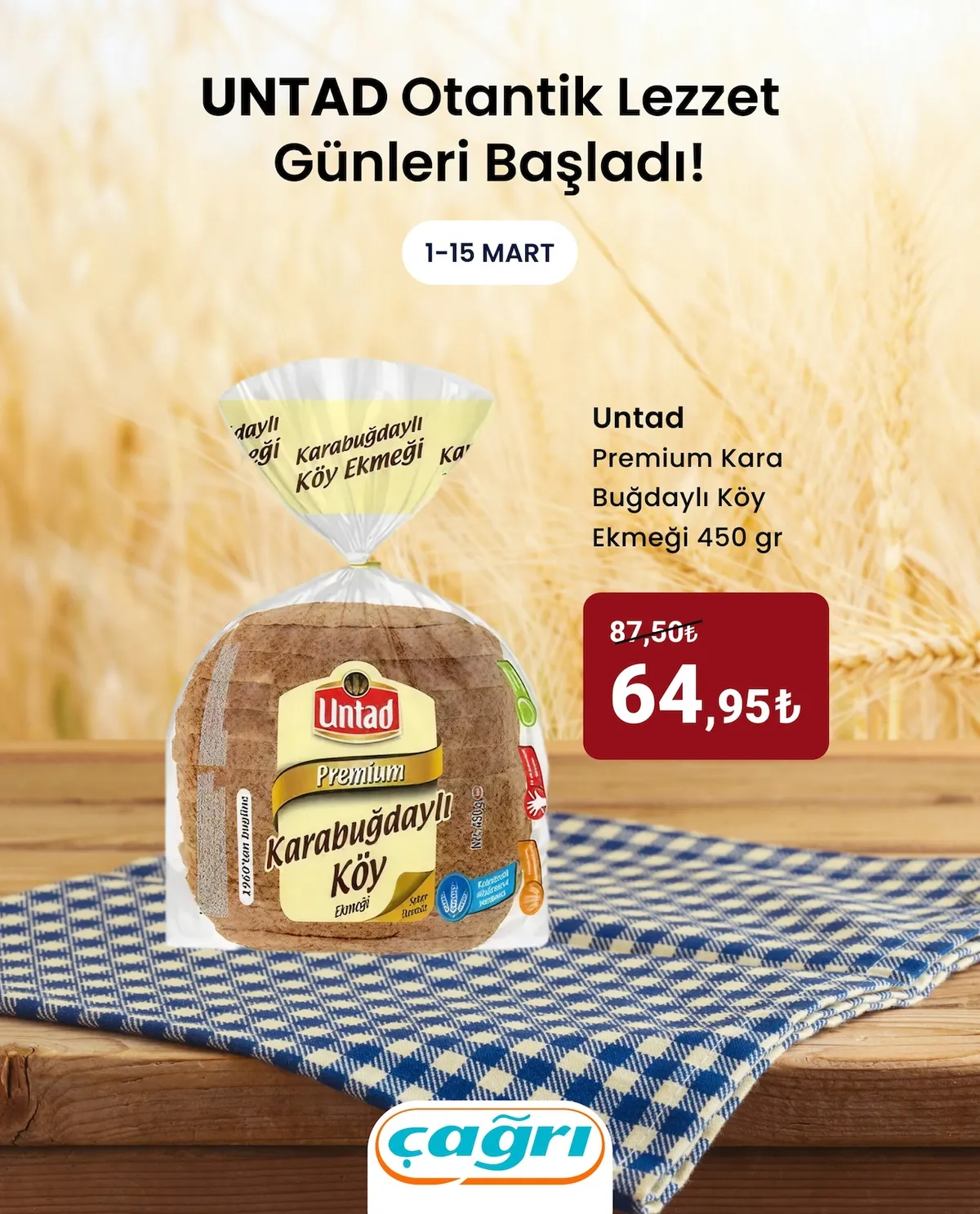Çağrı Çağrı Market 1 Mart 2026 Aktüel Kataloğu sayfa 4: Untad Premium Kara Buğdaylı Köy Ekmeği 450 Gr