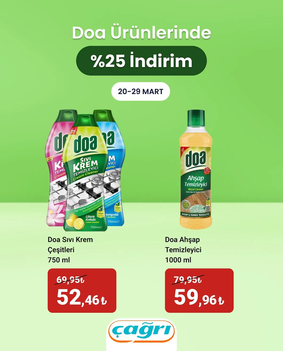 Çağrı Çağrı Market 20 Mart 2026 Aktüel Kataloğu sayfa 3: Doa Ahşap Temizleyici 1000 Ml, Doa Sıvı Krem Çeşitleri 750 Ml
