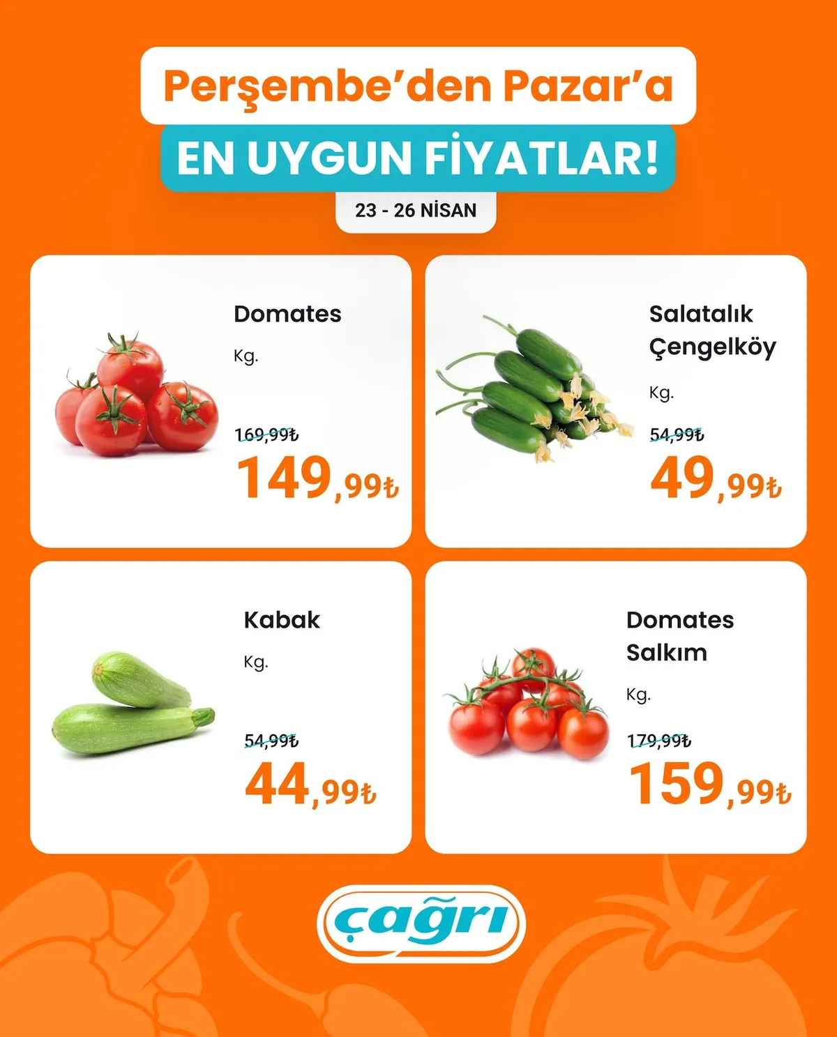 Çağrı Çağrı Market 23 Nisan 2026 Aktüel Kataloğu sayfa 1: Salatalık Çengelköy Kg., Domates Salkım Kg.