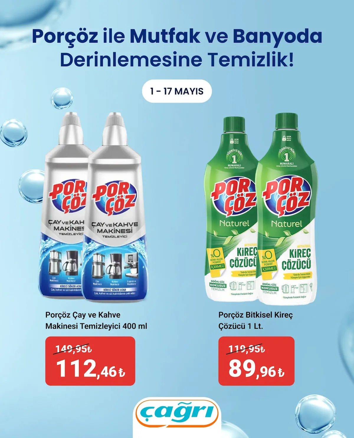 Çağrı Çağrı Market 1 Mayıs 2026 Aktüel Kataloğu sayfa 3: Porçöz Çay Ve Kahve Makinesi Temizleyici 400 Ml, Porçöz Bitkisel Kireç Çözücü 1 Lt