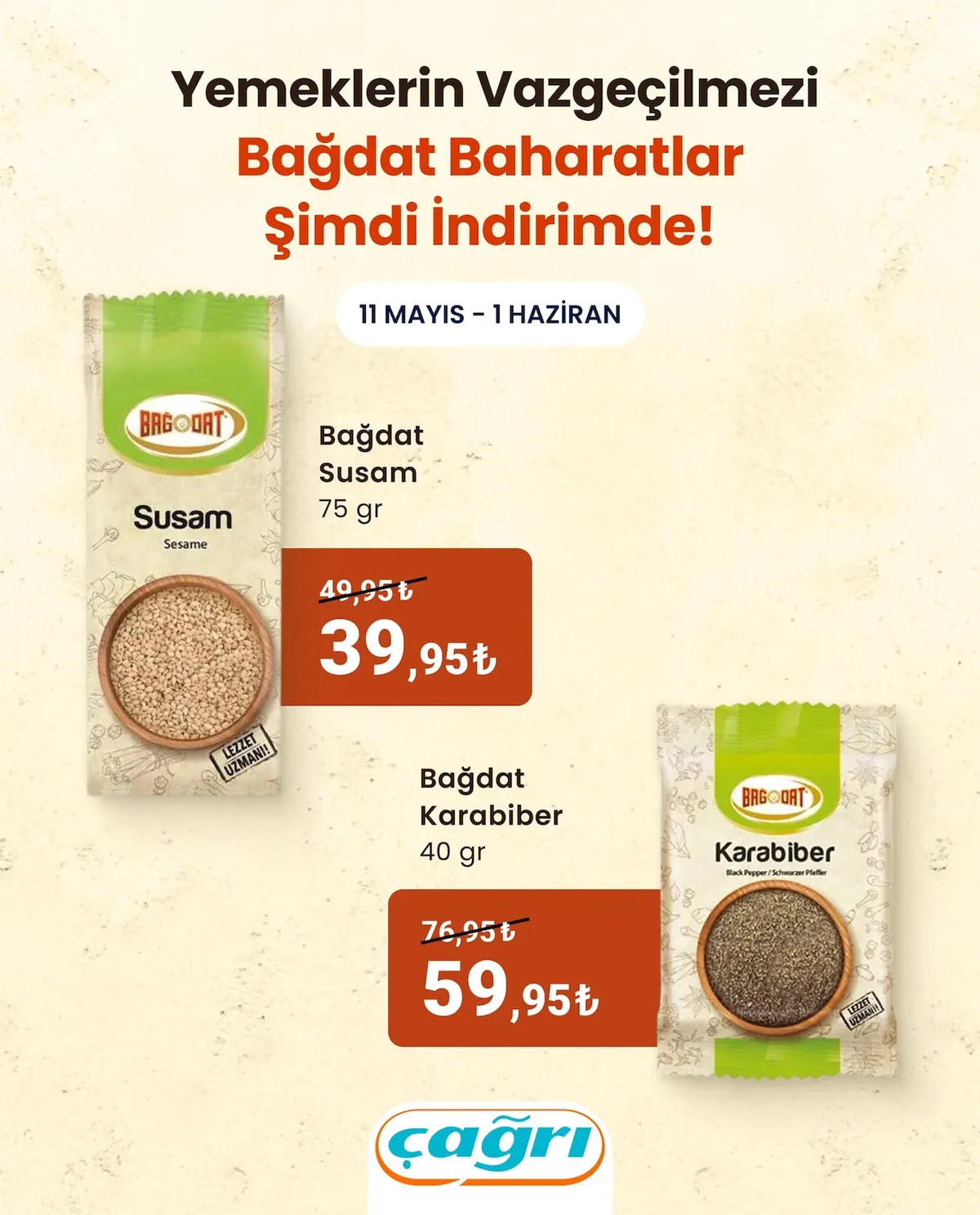 Çağrı Çağrı Market 11 Mayıs 2026 Aktüel Kataloğu sayfa 4: Bağdat Karabiber 40Gr, Bağdat Susam 75Gr