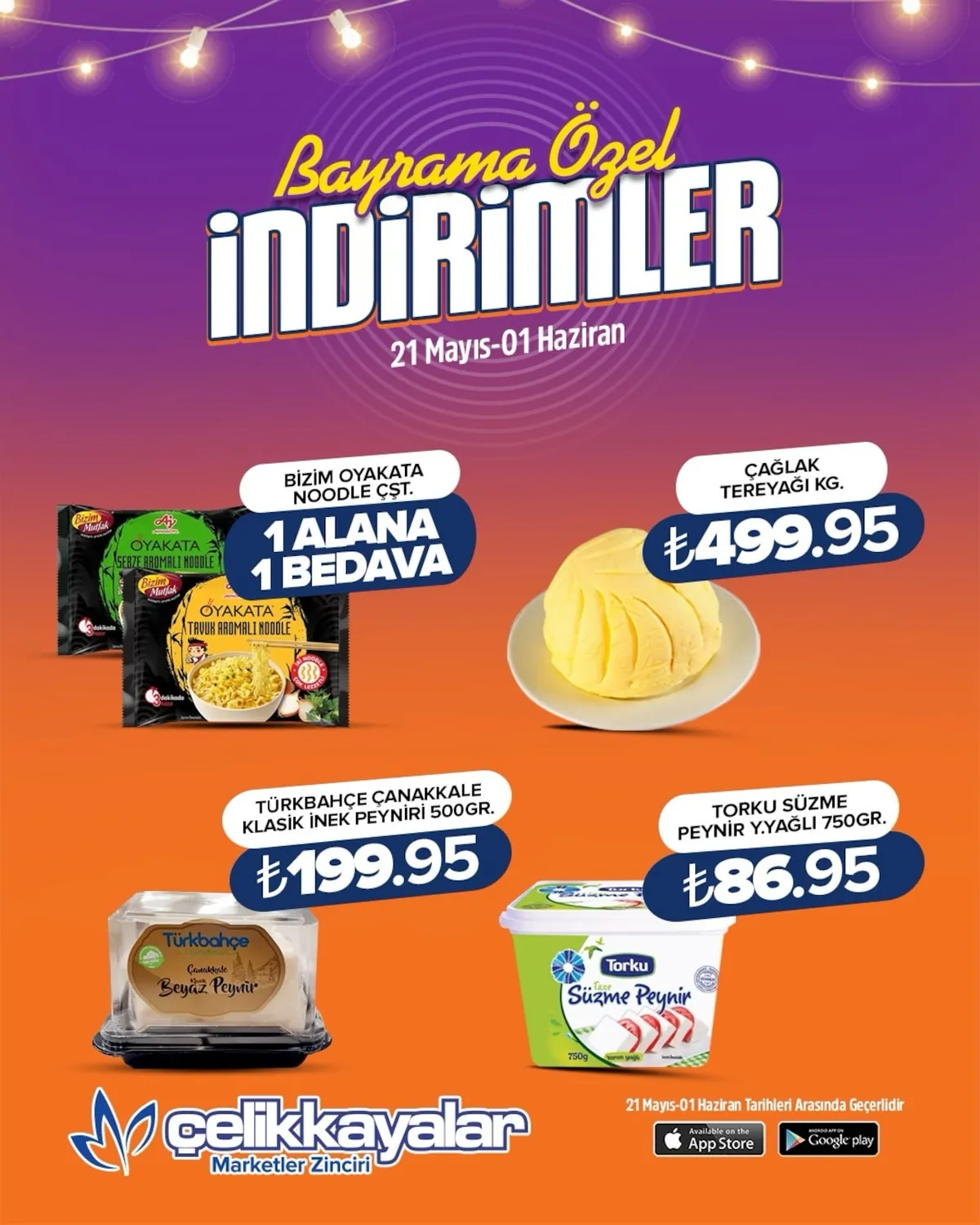 Celikkayalar Çelikkayalar 21 Mayıs 2026 Aktüel Kataloğu sayfa 3: Çaglak Tereyaği 1Kg, Türkbahçe Çanakkale Klasik Inek Peyniri 500Gr
