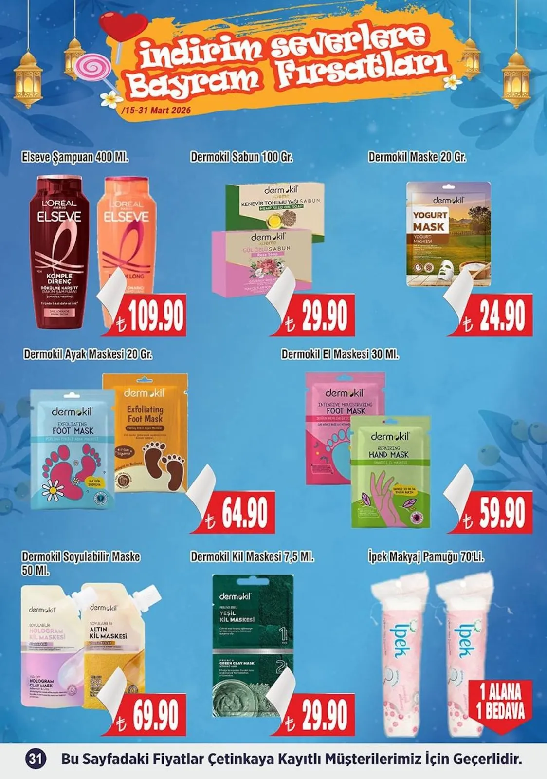 Çetinkaya Çetinkaya 15 Mart 2026 Aktüel Kataloğu sayfa 31: Dermokil Peeling Etkili Yeşil Kil Maskesi, Dermokil Intensive Moisturizing Foot Mask