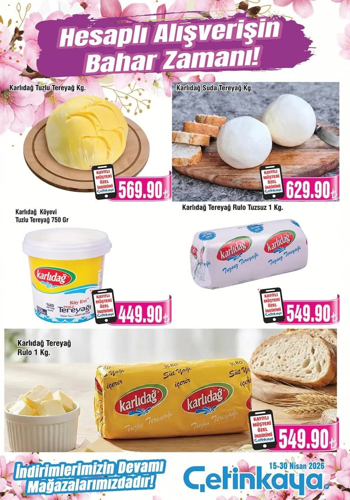 Çetinkaya Çetinkaya 15 Nisan 2026 Aktüel Kataloğu sayfa 4: Karlidağ Tuzlu Tereyağ Kg., Karlidağ Tereyağ Rulo 1 Kg.