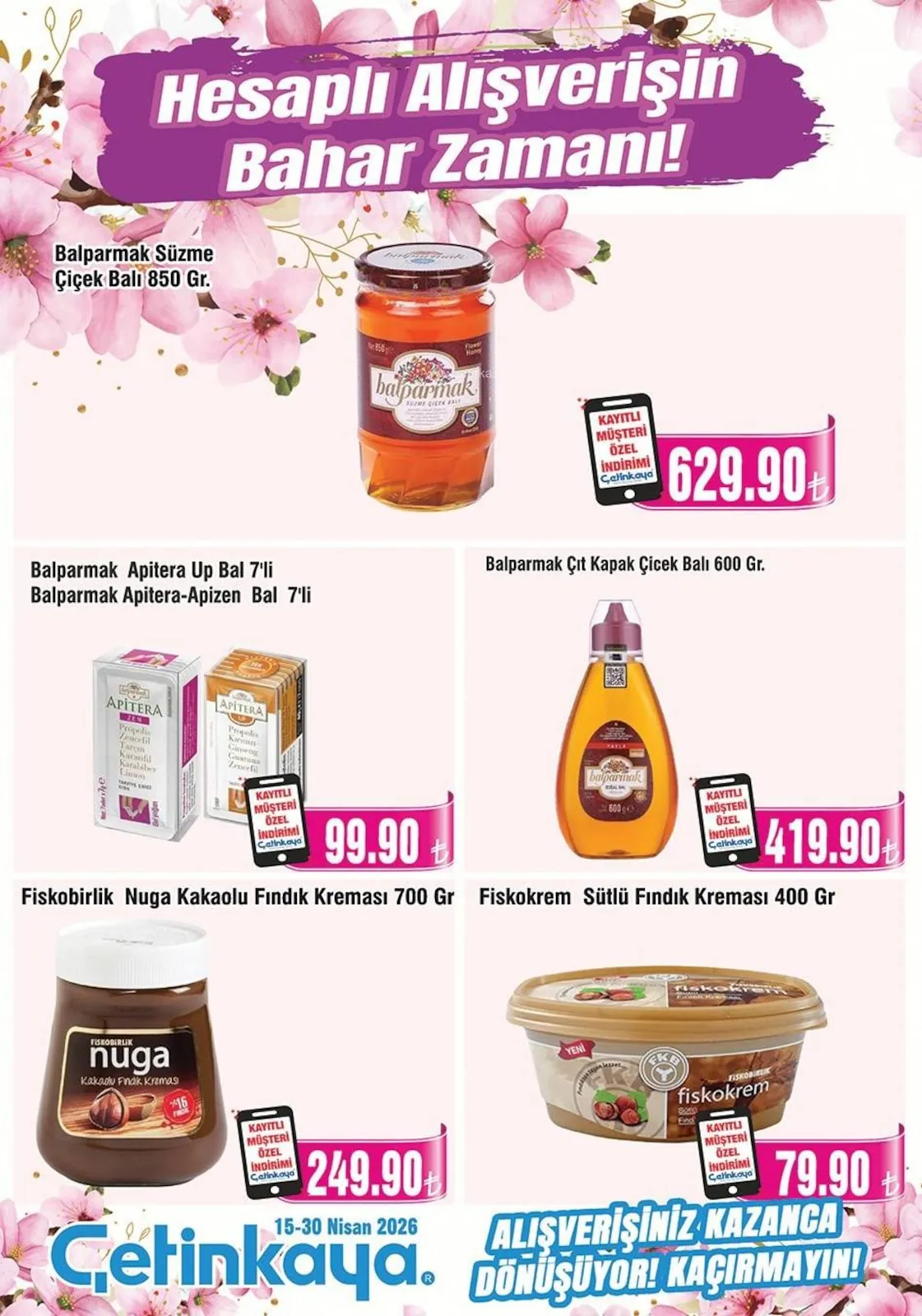 Çetinkaya Çetinkaya 15 Nisan 2026 Aktüel Kataloğu sayfa 5: Balparmak Apitera Up Bal 7'Li Balparmak Apitera-Apizen Bal 7'Li, Balparmak Süzme Çiçek Balı 850 Gr.