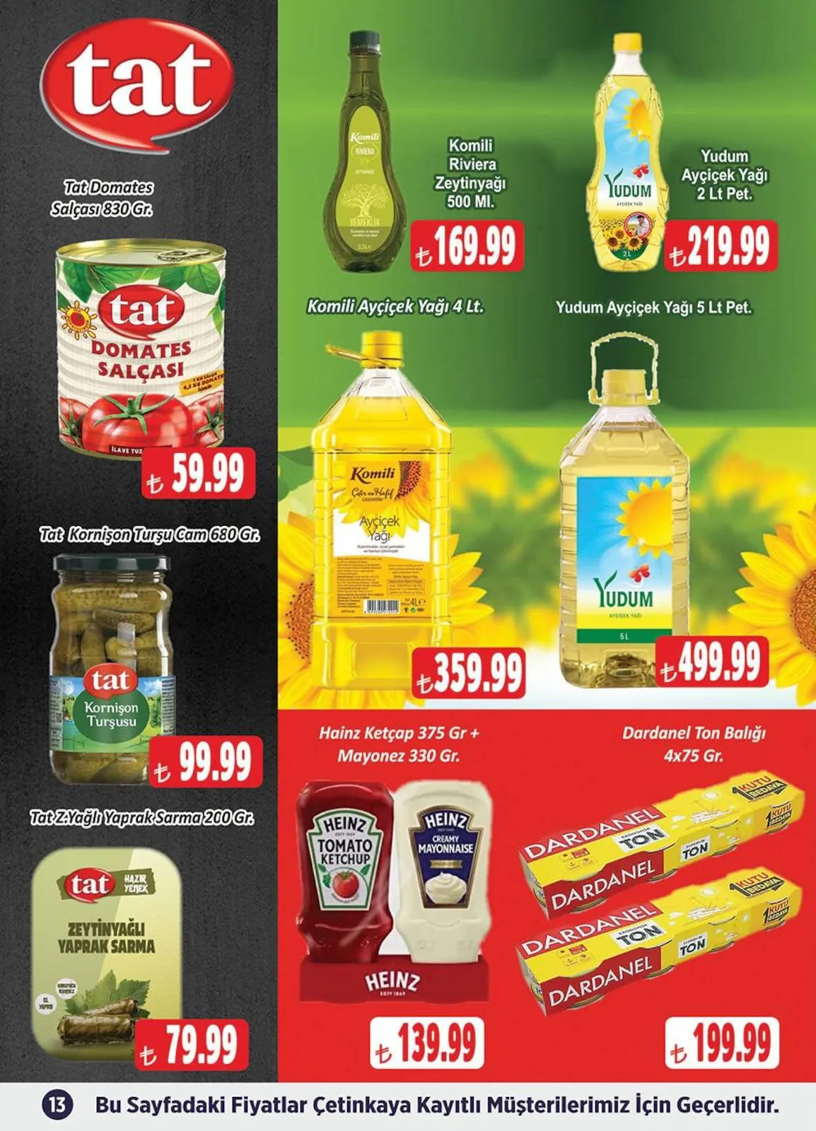 Çetinkaya Çetinkaya 15 Mayıs 2026 Aktüel Kataloğu sayfa 13: Komili Riviera Zeytinyağı 500 Ml., Yudum Ayçiçek Yağı 2 Lt Pet.