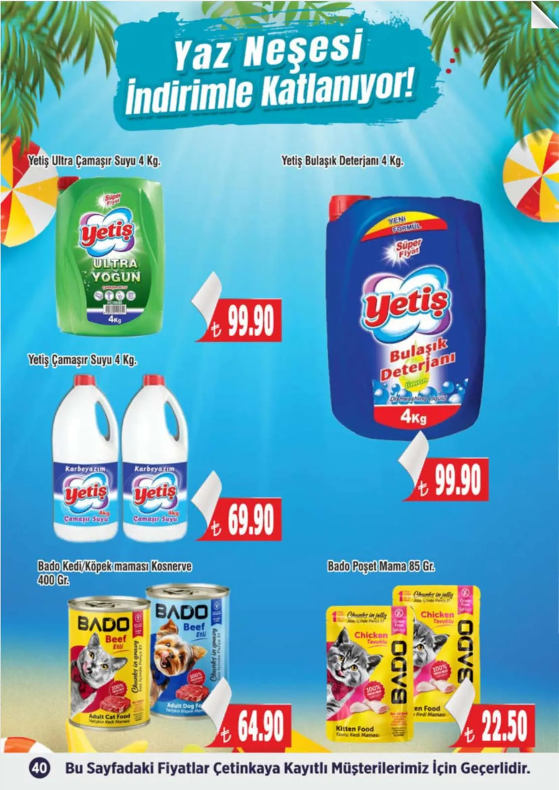 Çetinkaya Çetinkaya 1 Haziran 2026 Aktüel Kataloğu sayfa 40: Bado Poşet Mama 85 Gr, Yetiş Çamaşır Suyu 4 Kg