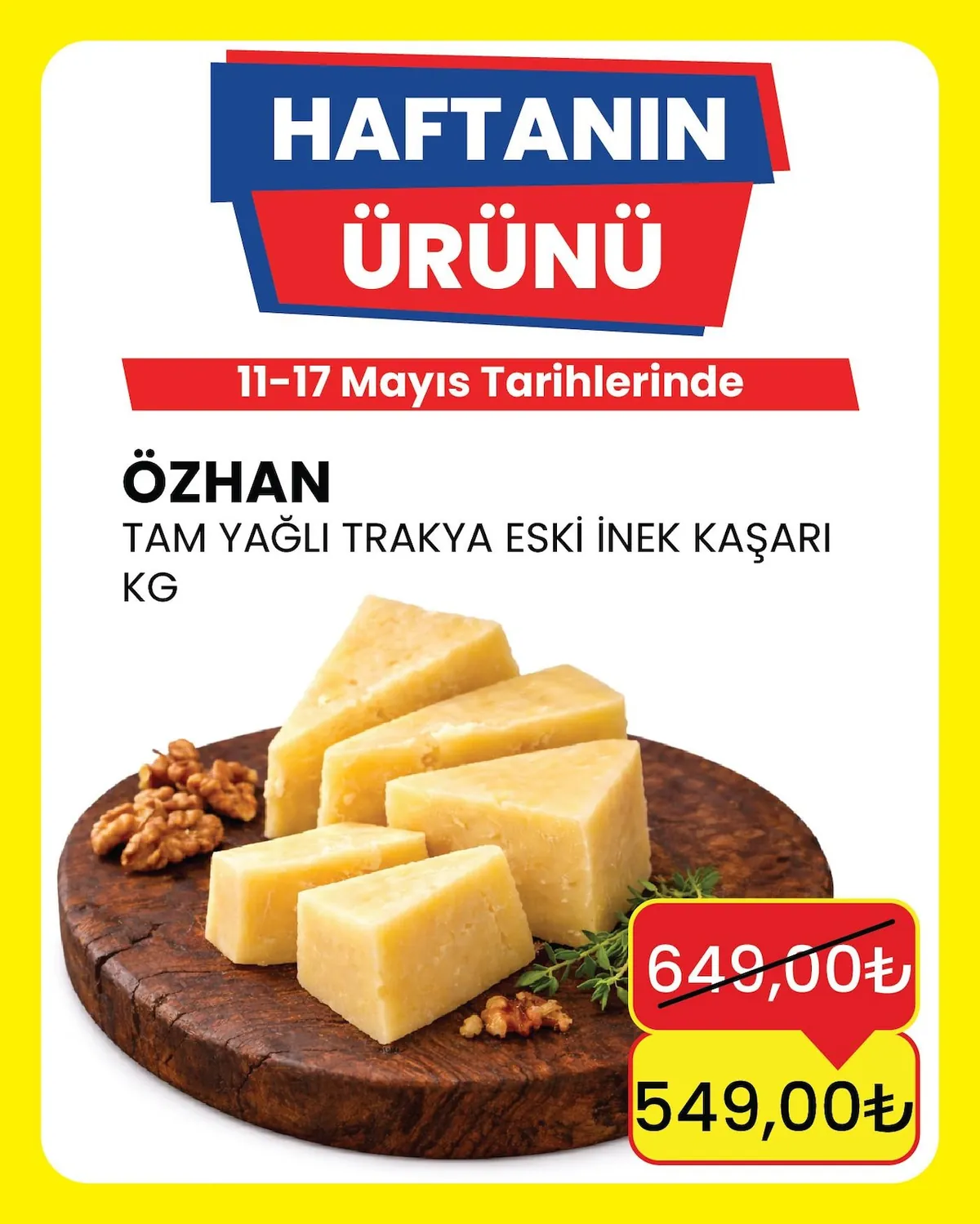 Özhan Özhan Marketler Zinciri 11 Mayıs 2026 Aktüel Kataloğu sayfa 1: Özhan Tam Yağlı Trakya Eski İnek Kaşarı Kg