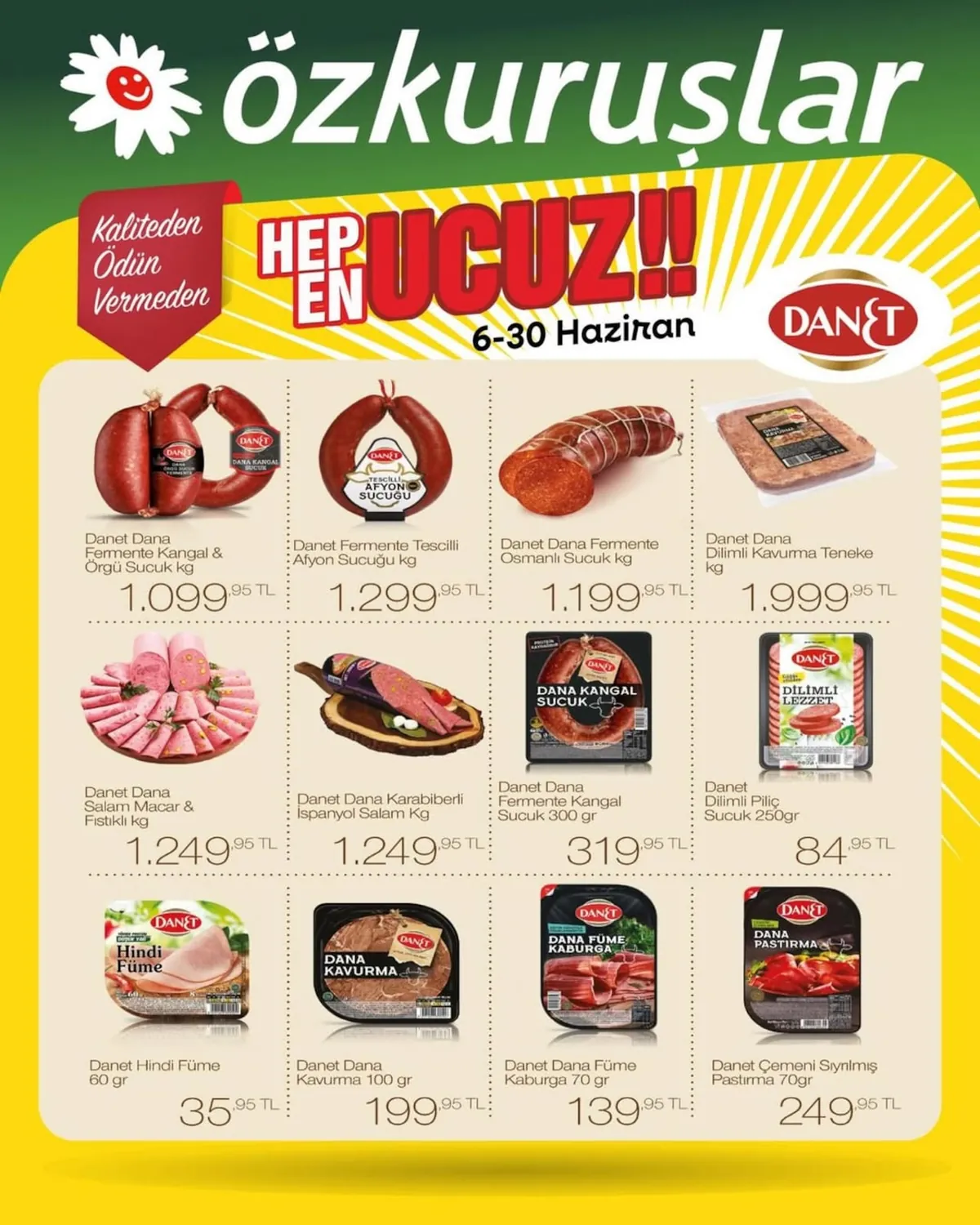 Özkuruşlar Özkuruşlar Gıda 6 Haziran 2026 Aktüel Kataloğu sayfa 1: Danet Dana Fermente Kangal Sucuk 300 Gr, Danet Dana Fermente Osmanlı Sucuk Kg