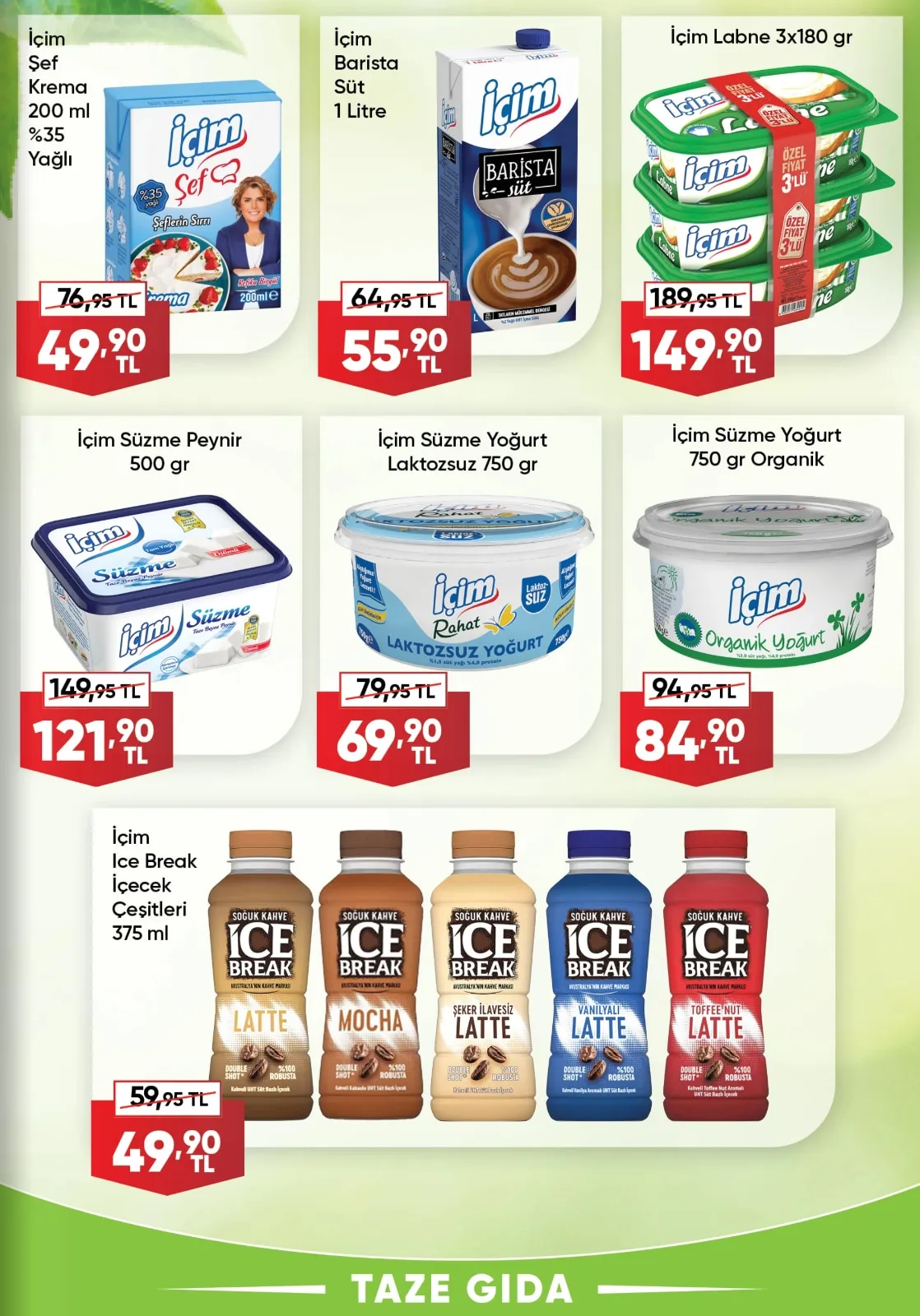 Üçler Üçler Market 9 Mart 2026 Aktüel Kataloğu sayfa 16: Içim Ice Break Içecek Çeşitleri 375 Ml, Içim Süzme Yoğurt Laktozsuz 750 Gr