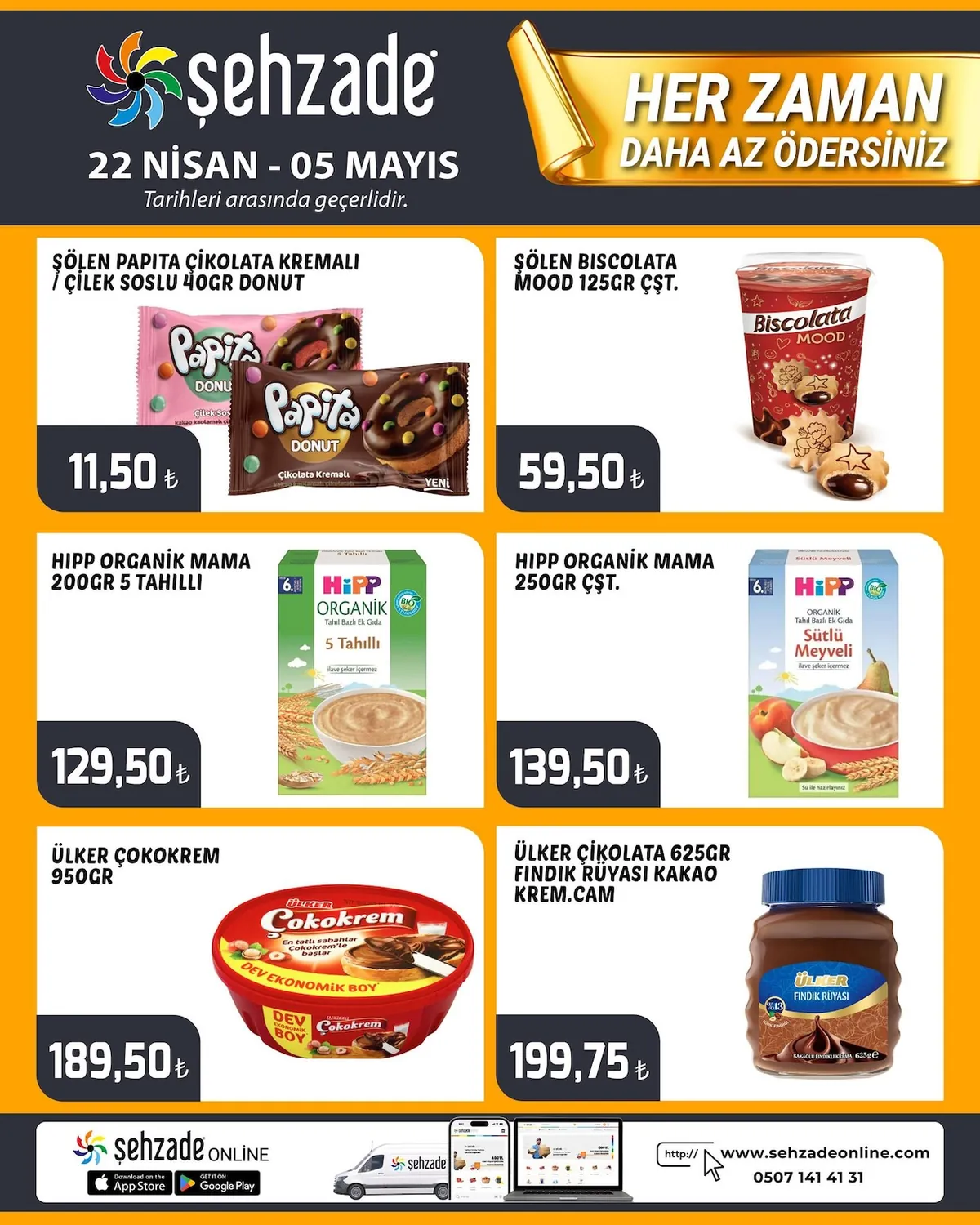 Şehzade Şehzade Market 22 Nisan 2026 Aktüel Kataloğu sayfa 6: Şölen Papita Çikolata Kremali / Çilek Soslu 40Gr Donut, Şölen Bıscolata Mood 125Gr Çst.