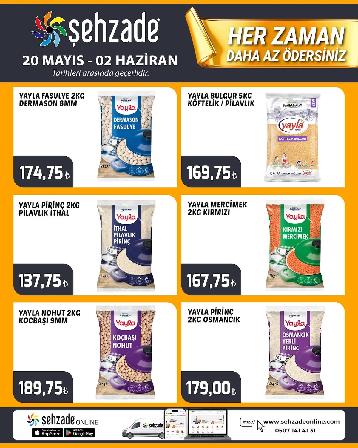 Şehzade Şehzade Market 20 Mayıs 2026 Aktüel Kataloğu sayfa 2: Yayia Koçbașı Nohut 2Kg, Yayia Ithral Pilavlik Pirinç 2Kg