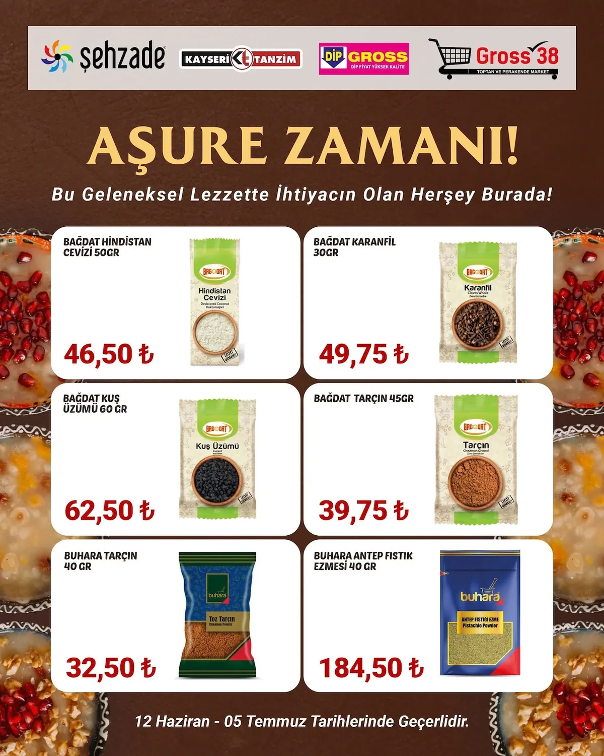 Şehzade Şehzade Market 12 Haziran 2026 Aktüel Kataloğu sayfa 4: Bağdat Kuş Üzümü 60G, Bağdat Tarçın 45G