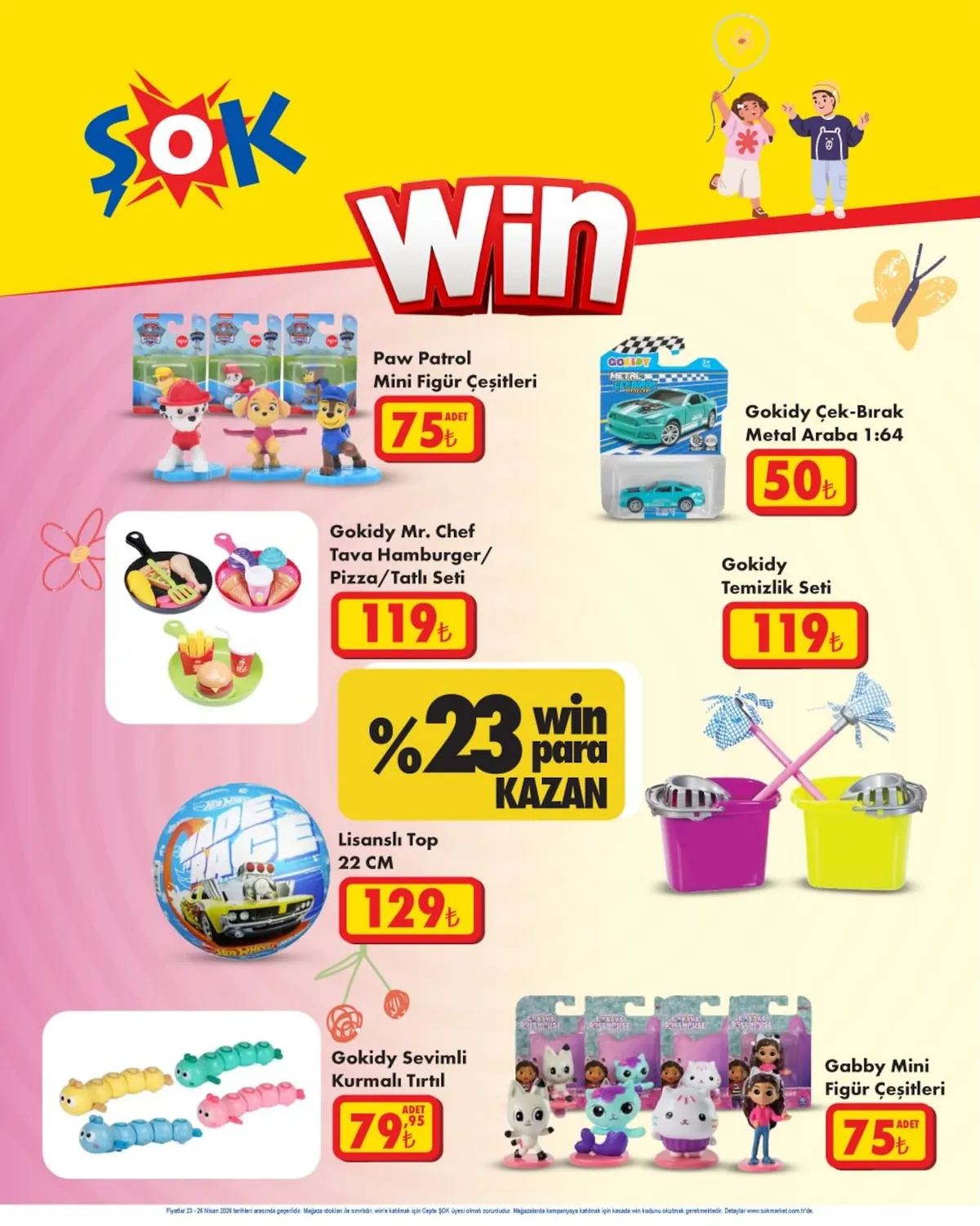 ŞOK Şok 23 Nisan 2026 Aktüel Kataloğu sayfa 3: Gokidy Çek-Bırak Metal Araba 1:64, Paw Patrol Mini Figür Çeşitleri